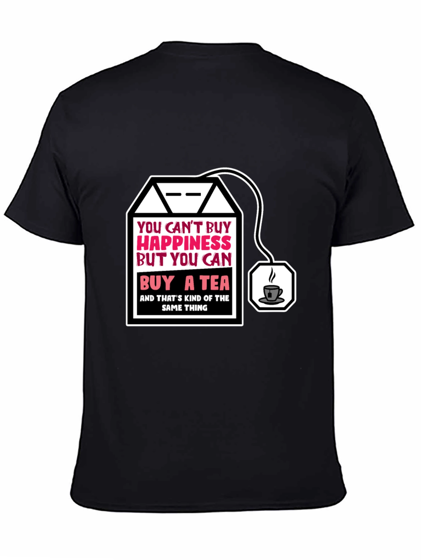 Funny Tea Lovers T-Shirt: Happiness in a Teabag