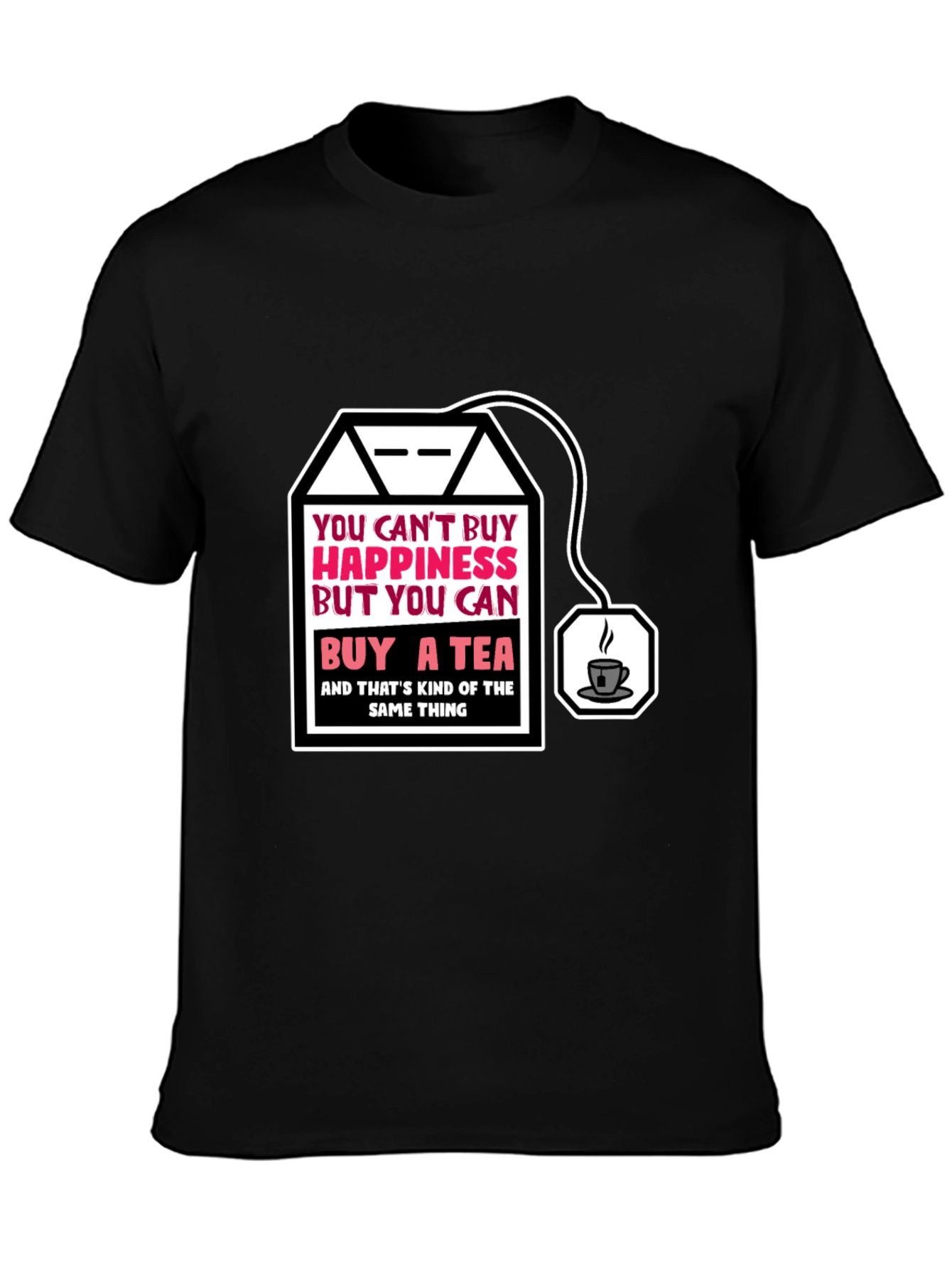 Funny Tea Lovers T-Shirt: Happiness in a Teabag