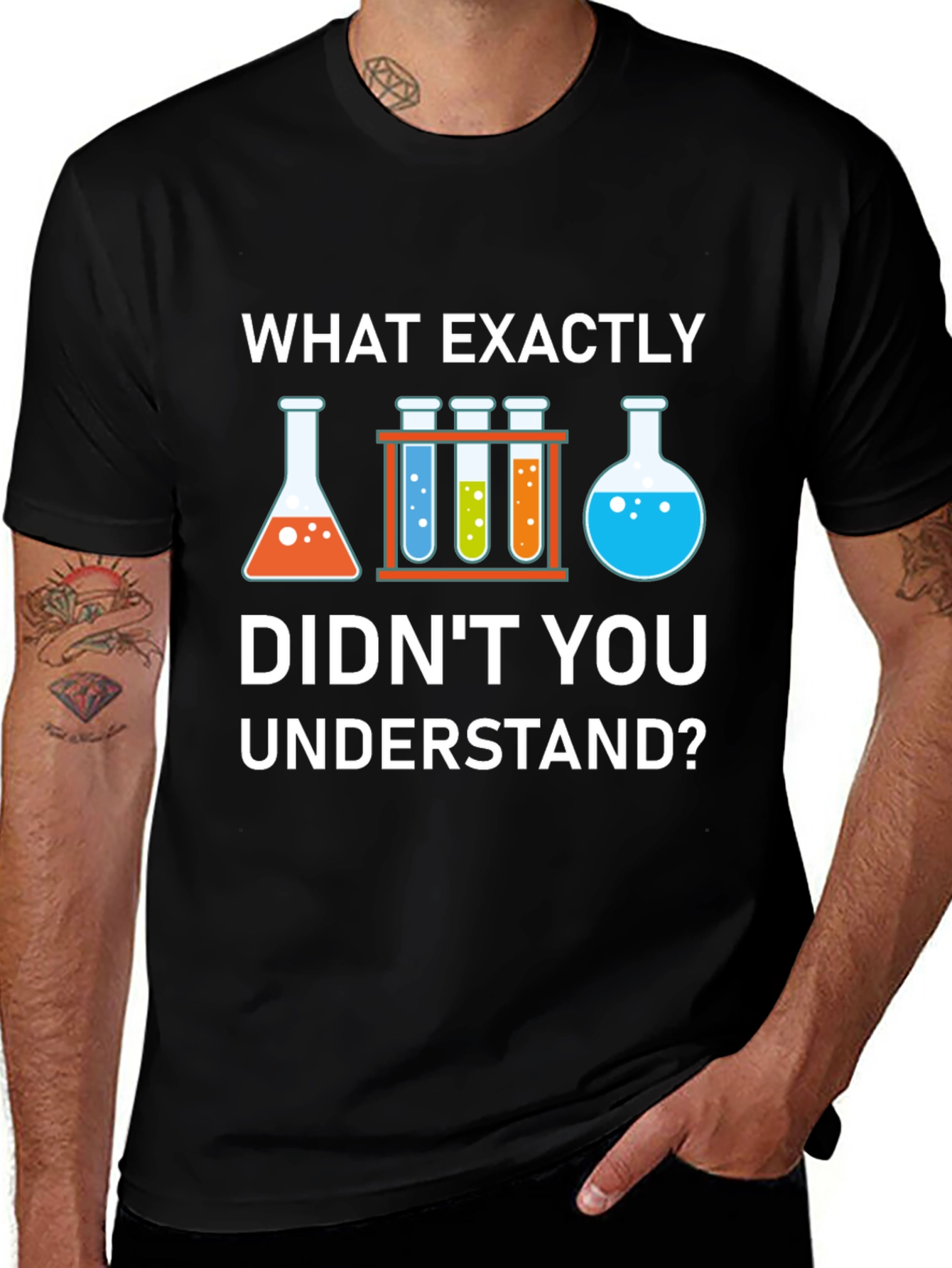 Science Humor T-Shirt: What Didnt You Understand?