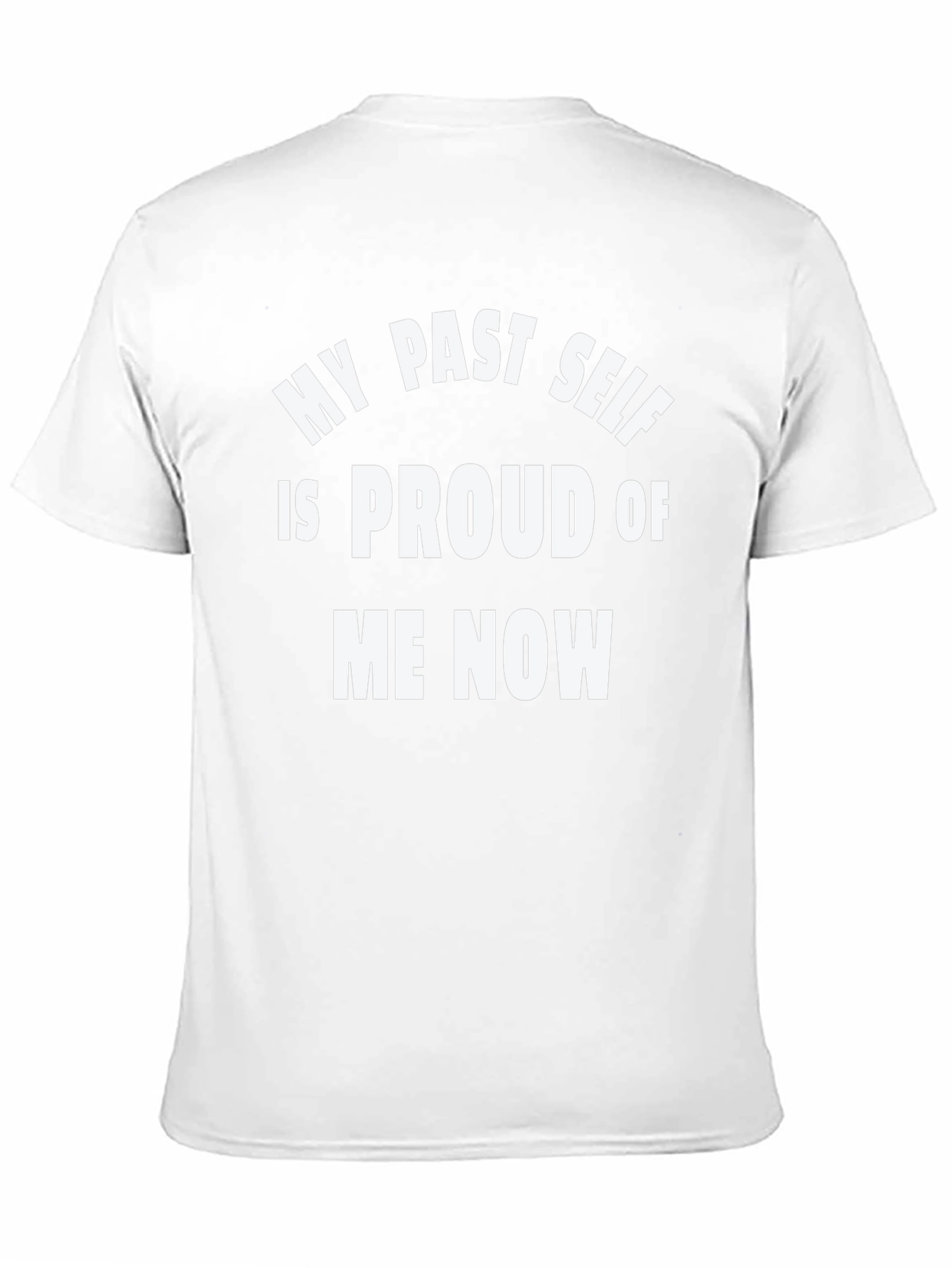 My Past Self Proud Tee - Bold Statement Shirt