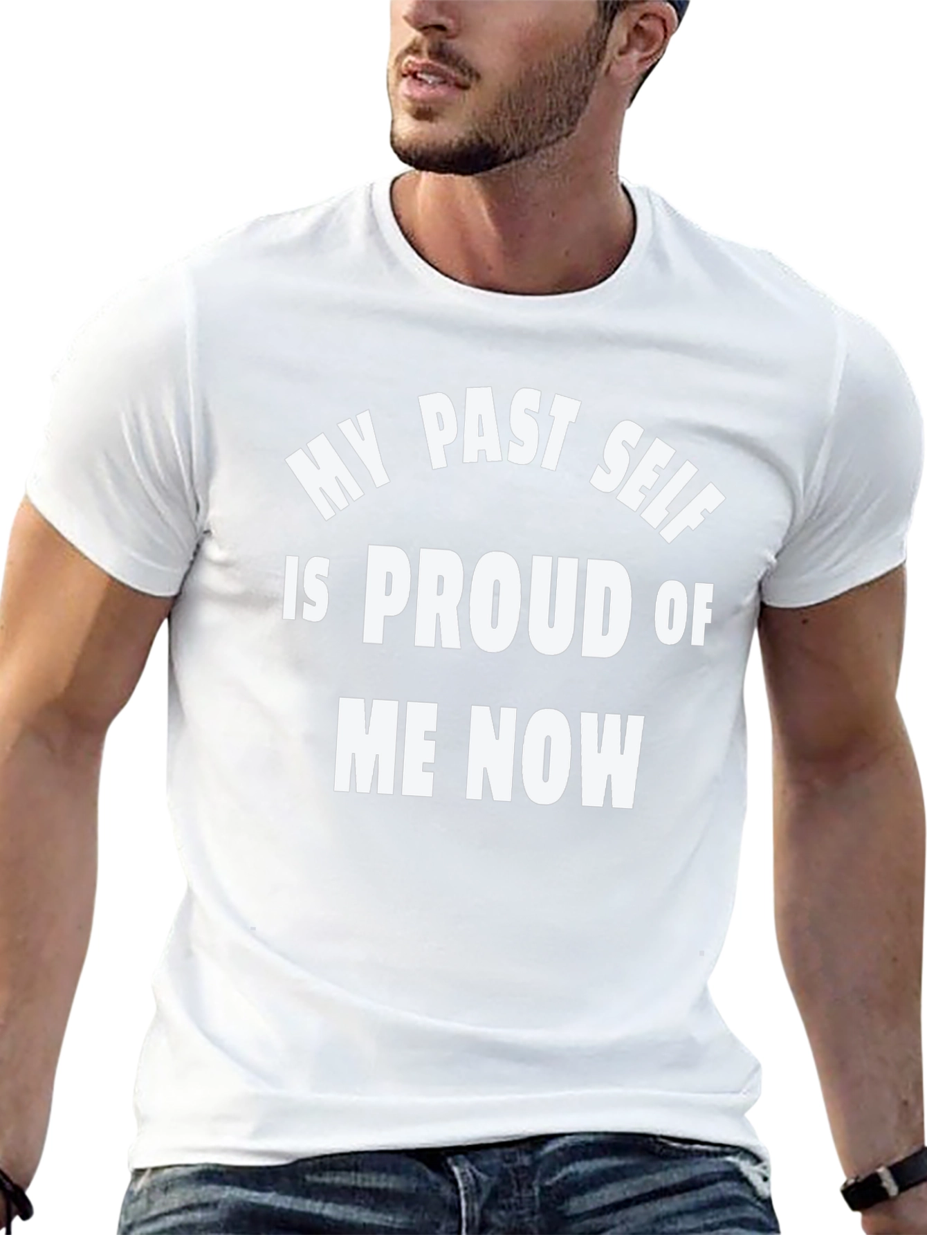 My Past Self Proud Tee - Bold Statement Shirt