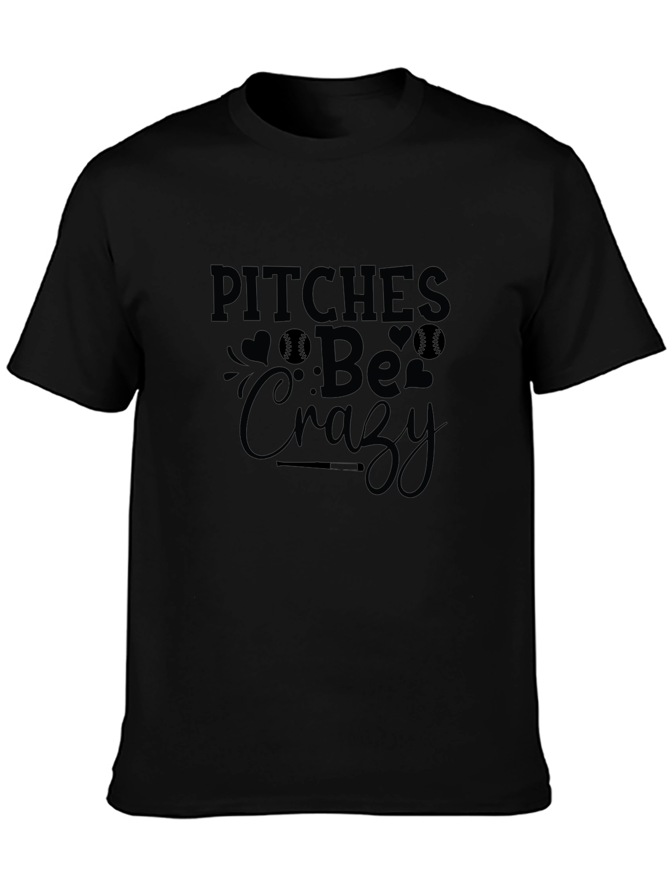 Pitches Be Crazy Baseball T-Shirt
