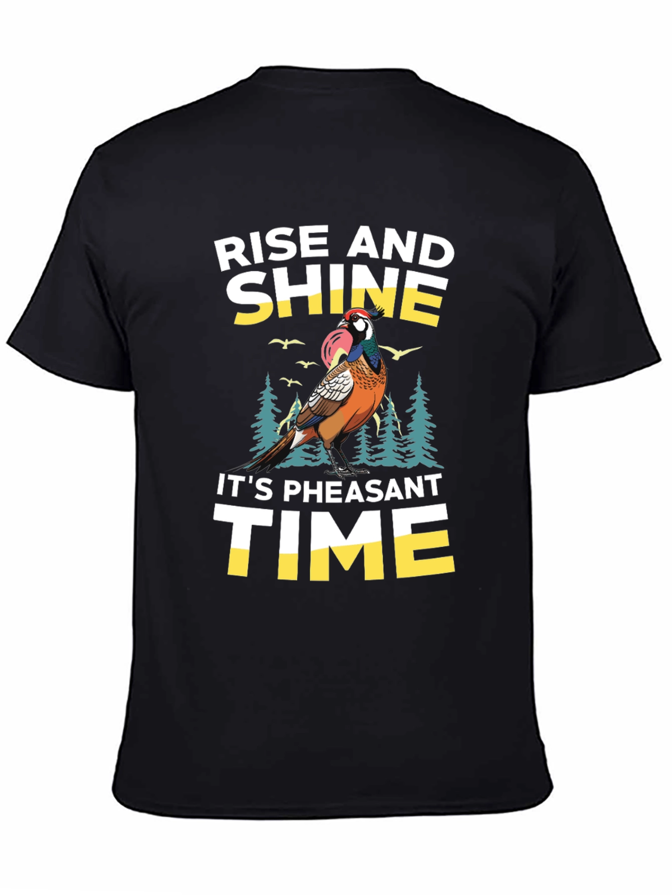 Rise and Shine Pheasant Time T-Shirt