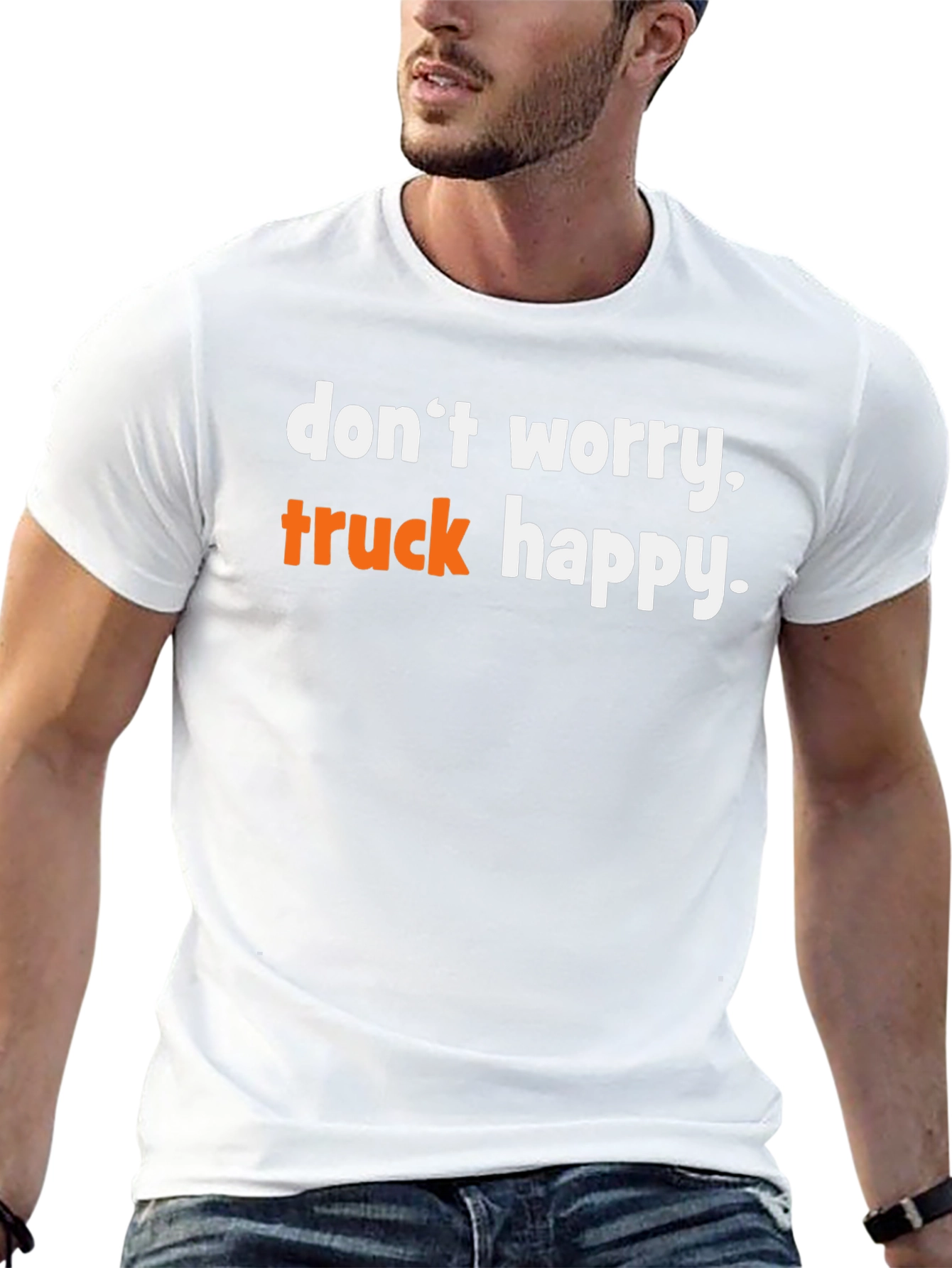 Dont Worry Truck Happy Graphic Tee