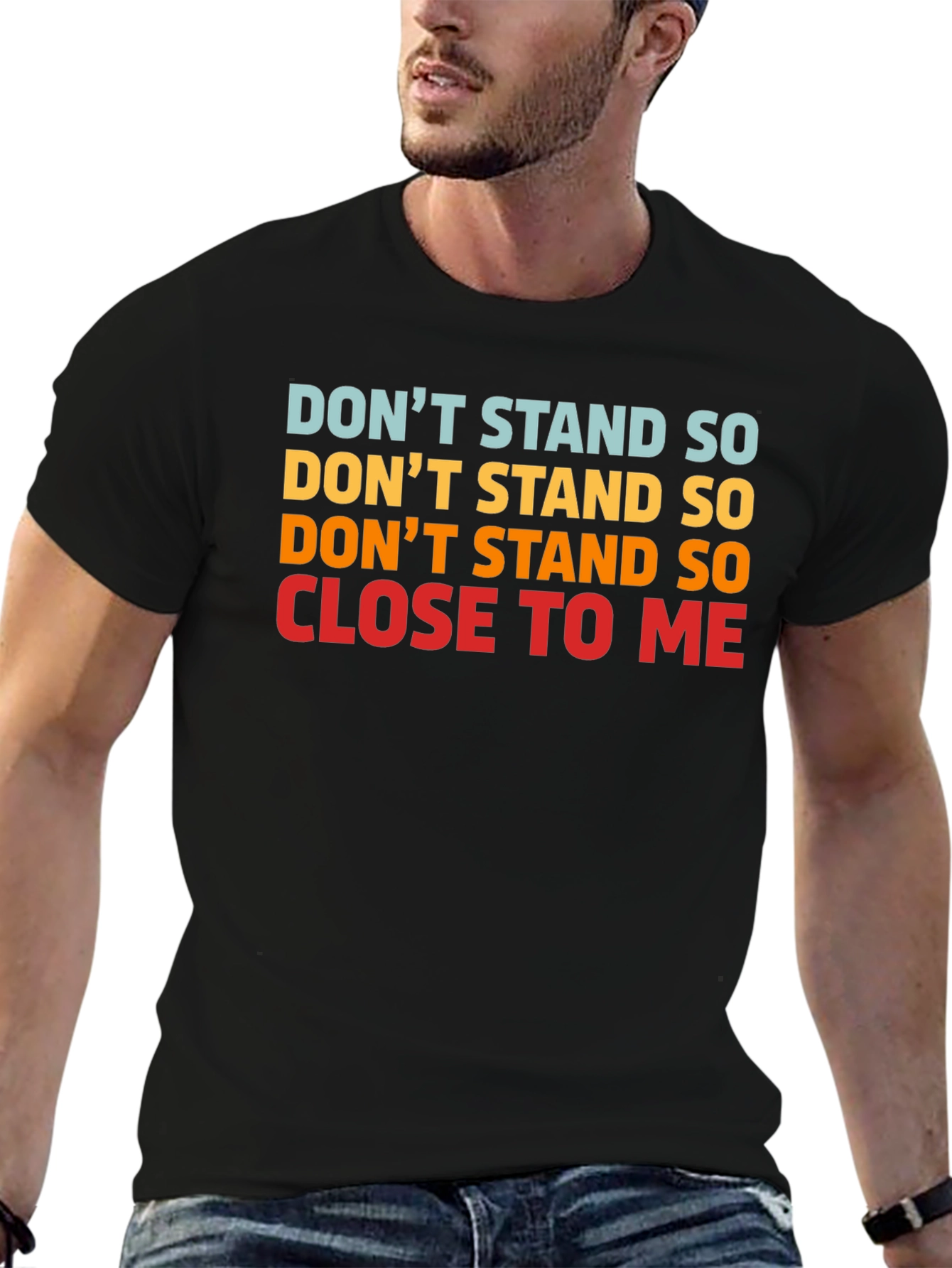 Dont Stand So Close to Me Graphic T-Shirt
