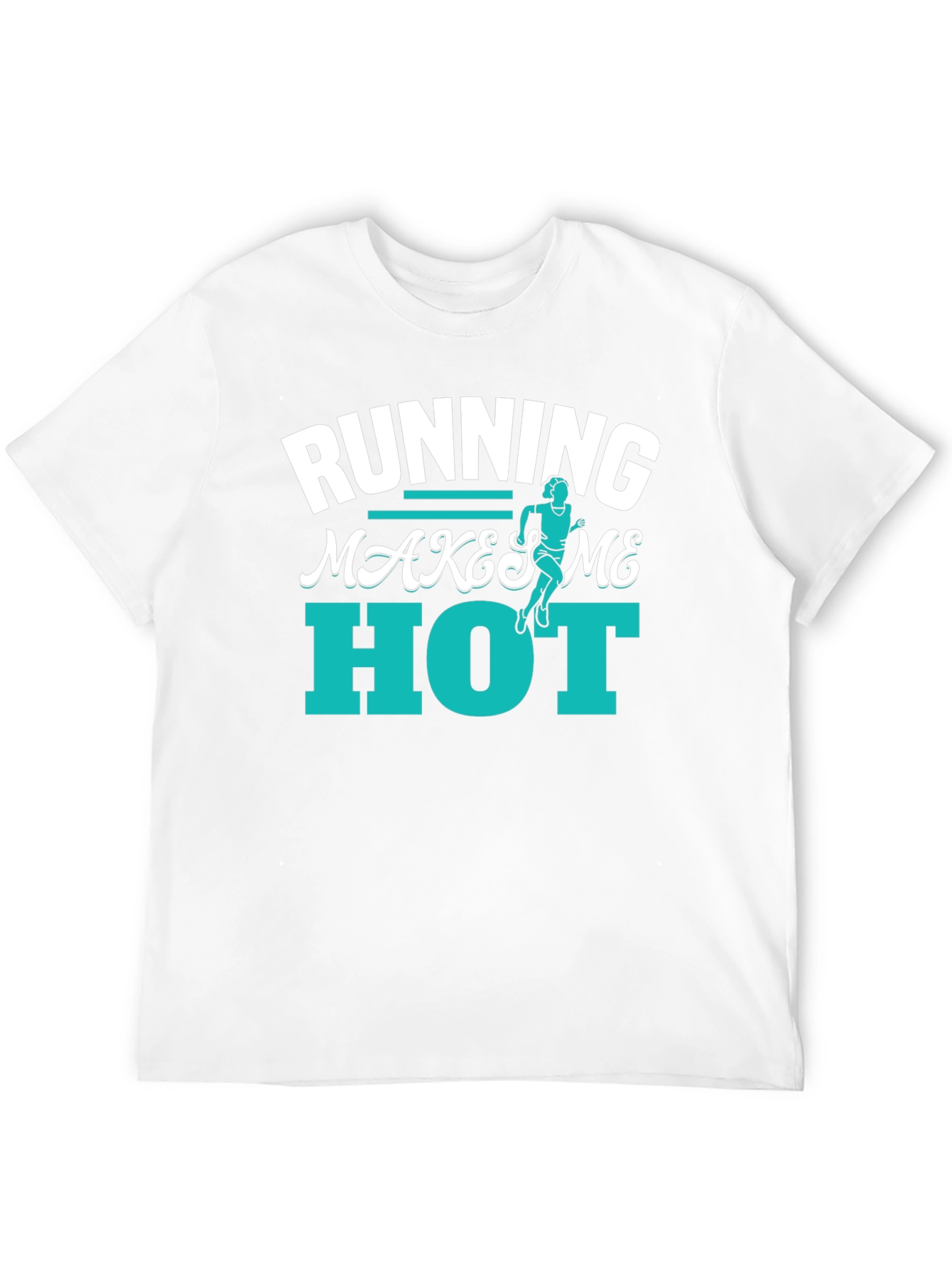 Running Makes Me Hot T-Shirt