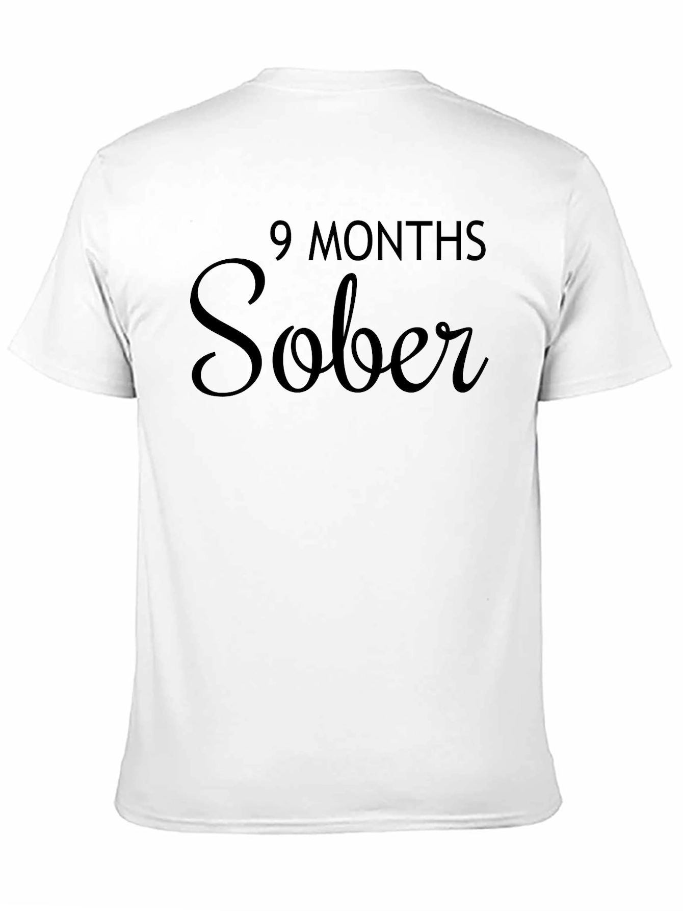 9 Months Sober T-Shirt - Celebrate Sobriety