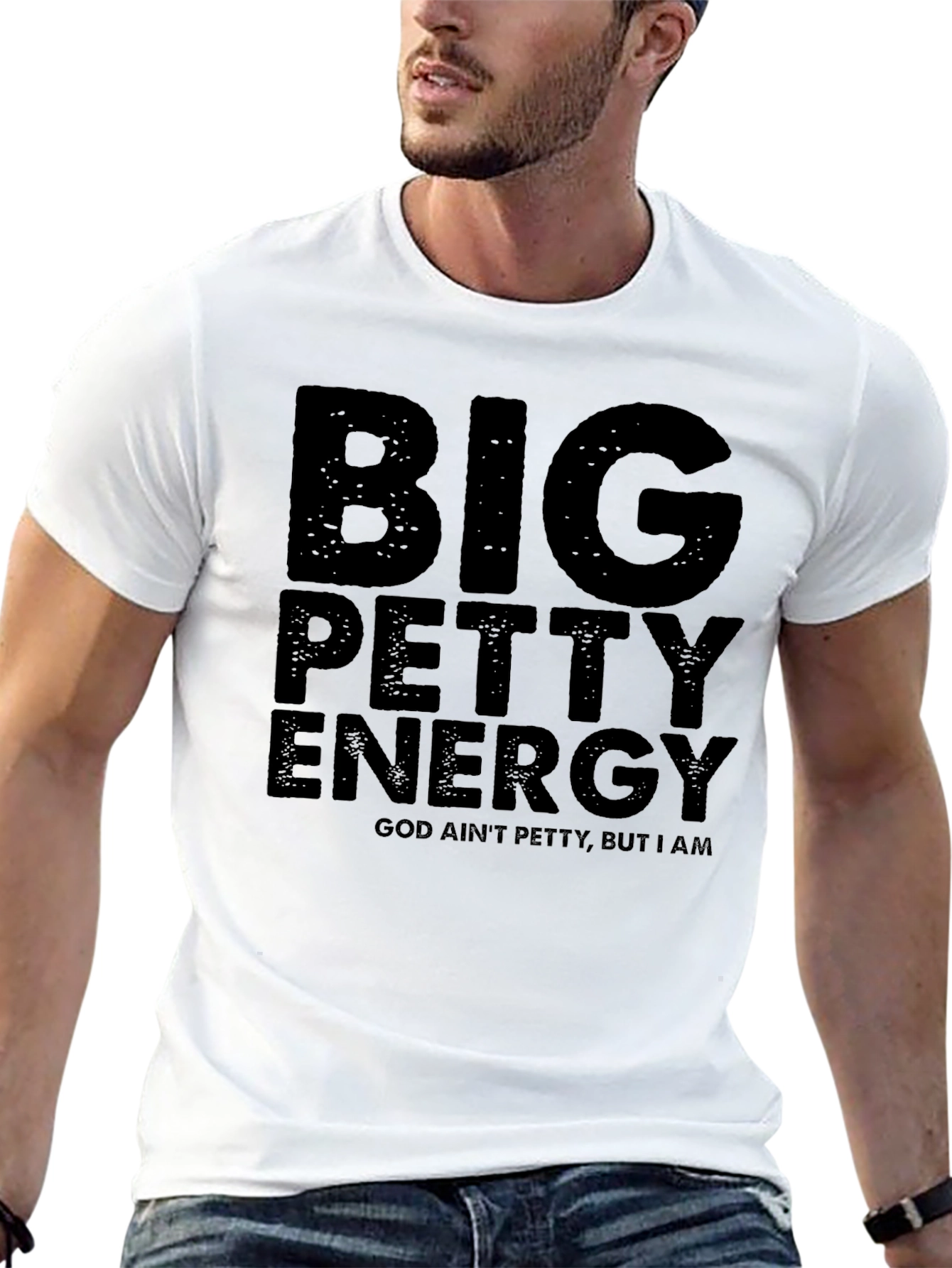 Big Petty Energy T-Shirt - God Aint Petty