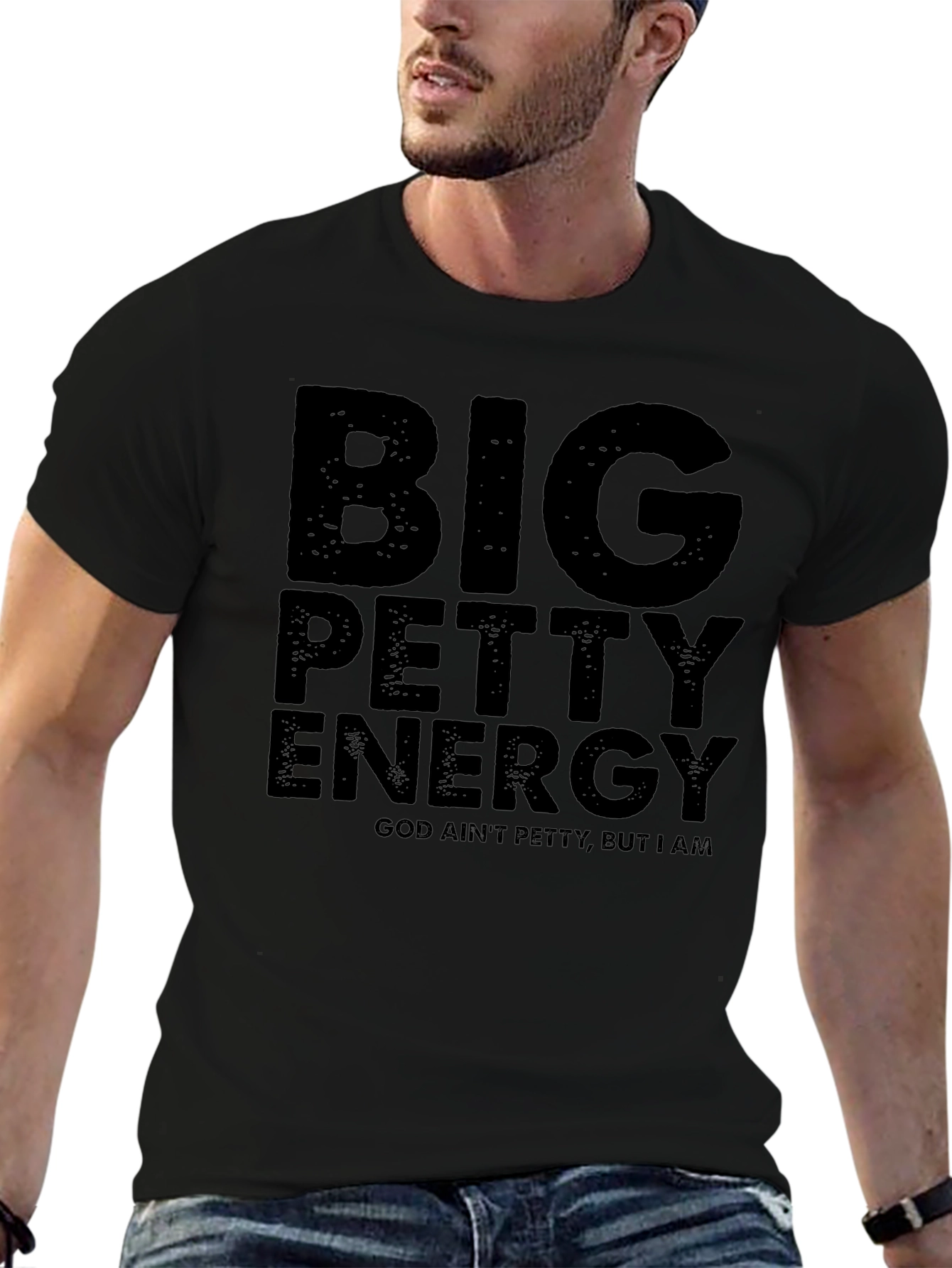 Big Petty Energy T-Shirt - God Aint Petty