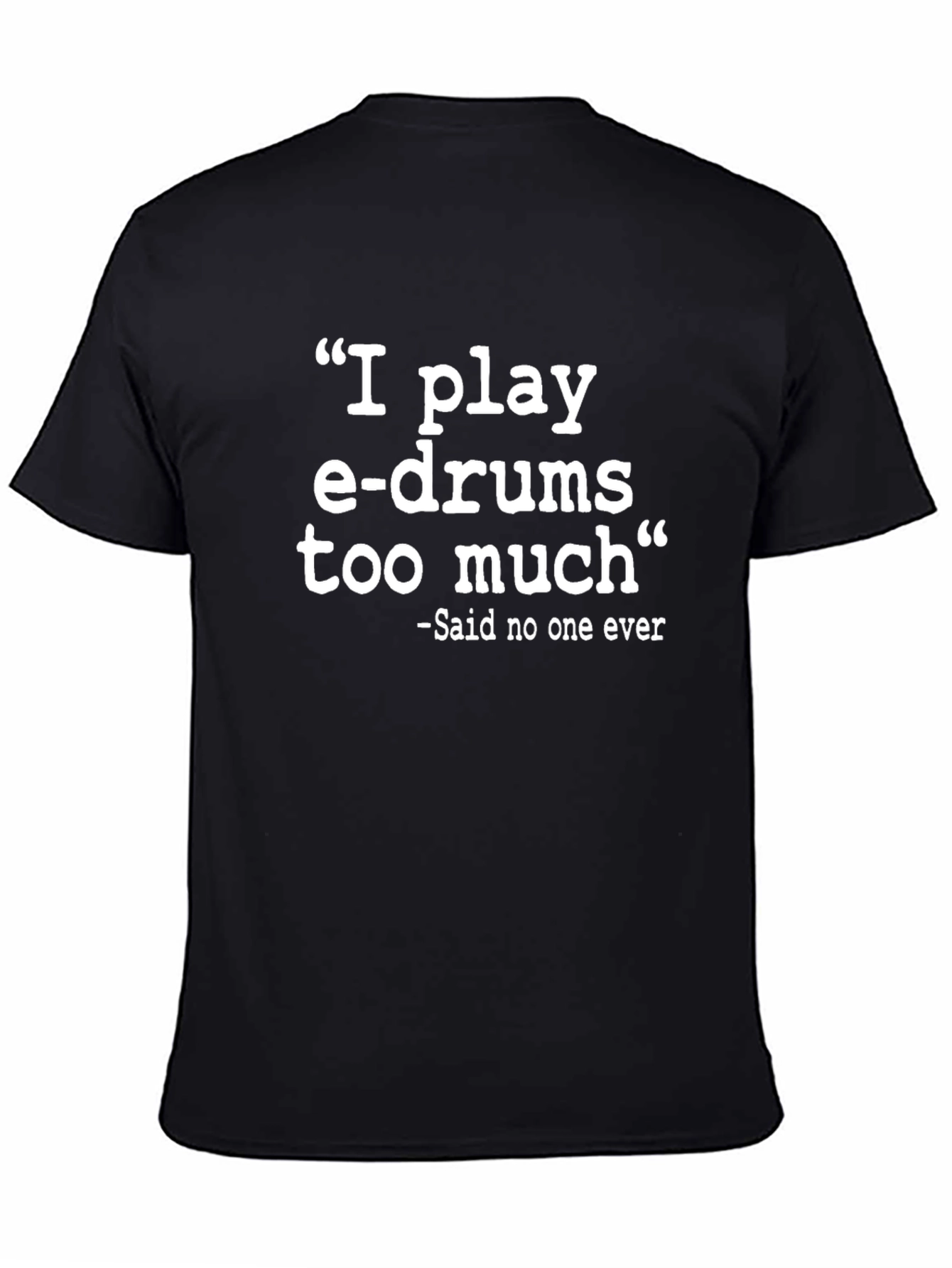 I Play E-Drums Funny Graphic Tee