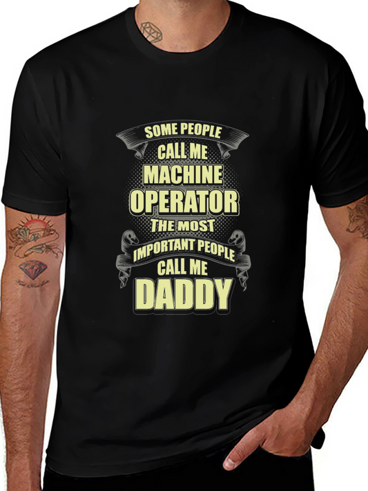 Machine Operator Daddy Funny Graphic T-Shirt