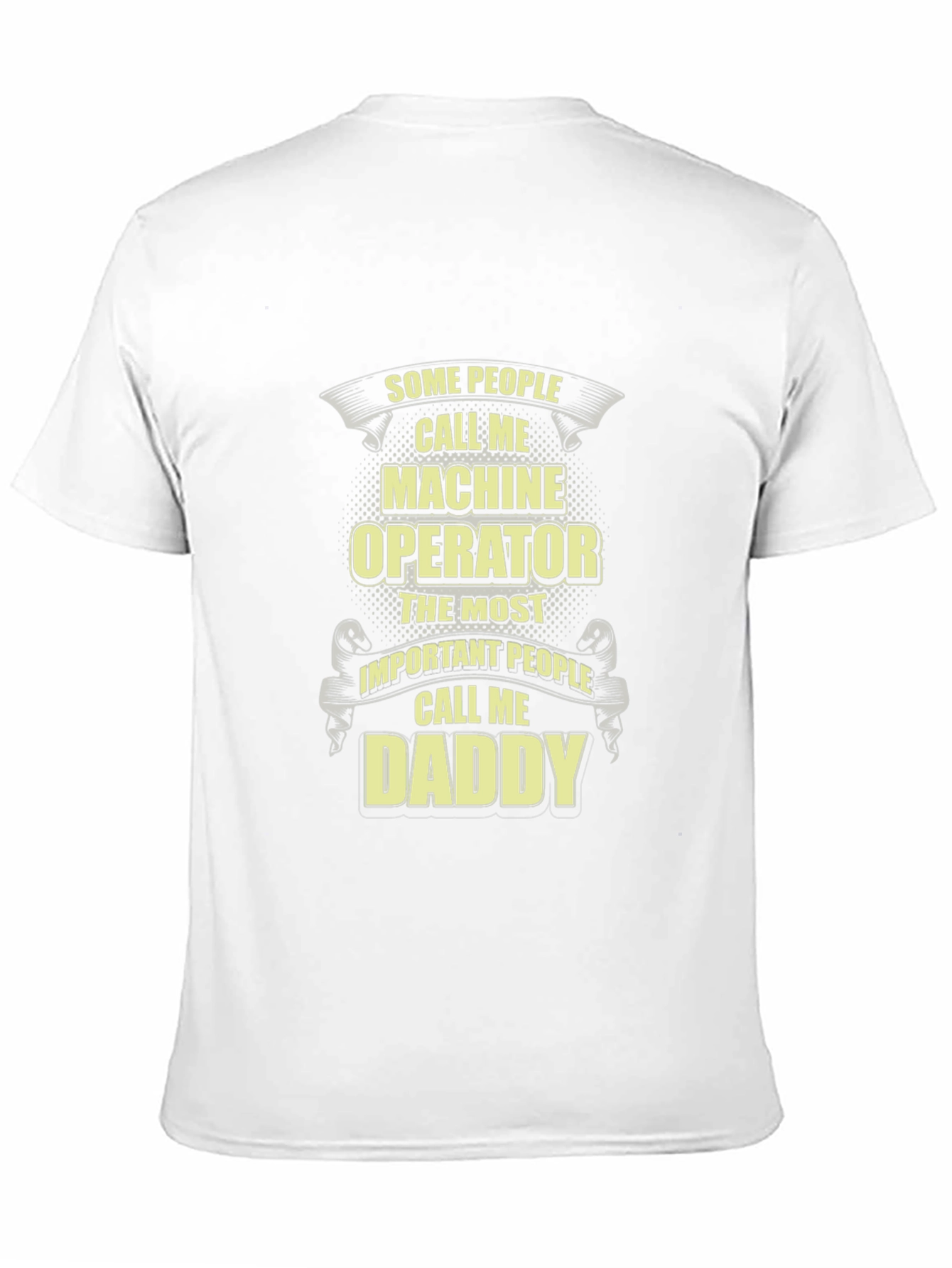 Machine Operator Daddy Funny Graphic T-Shirt