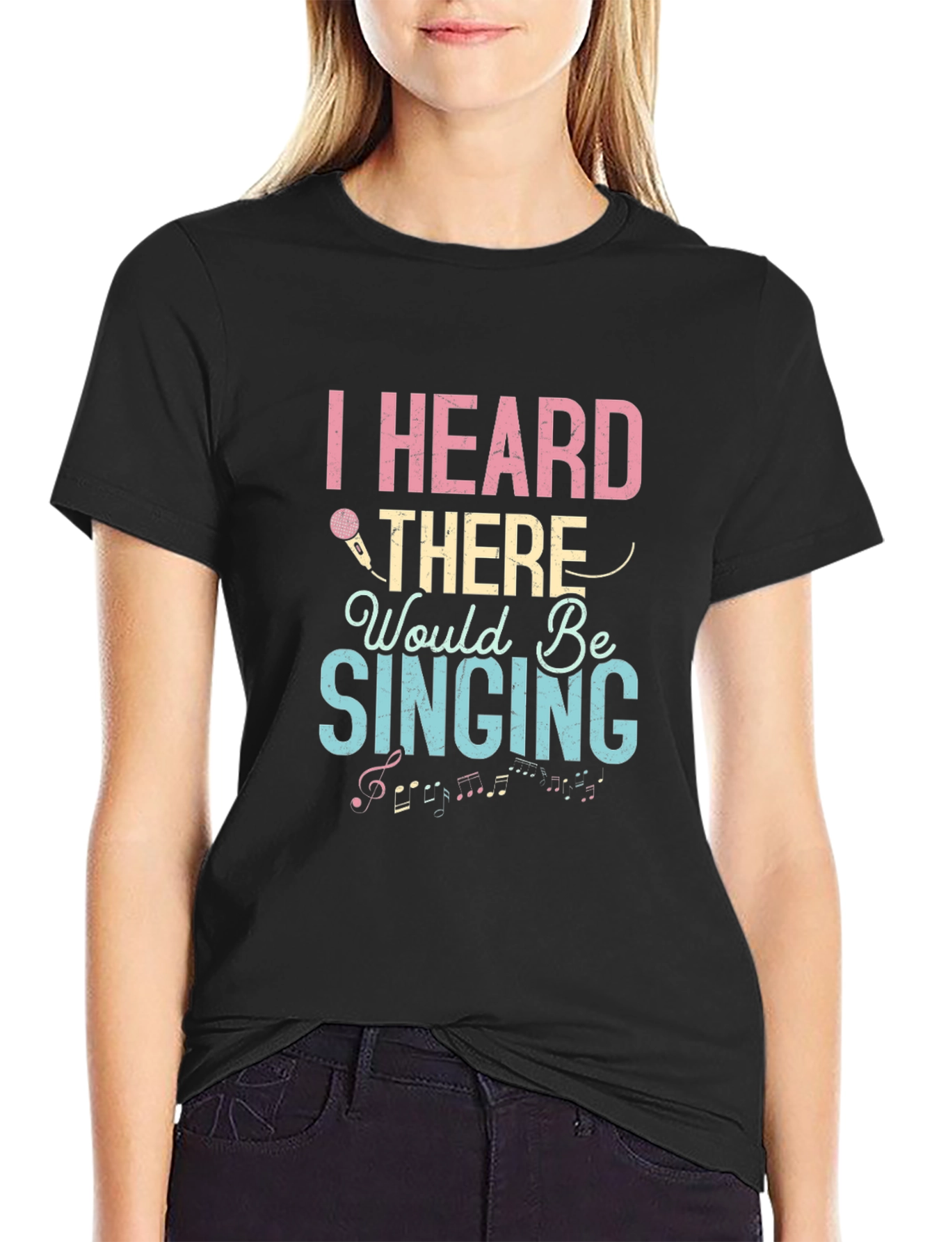 I Heard There Would Be Singing T-Shirt