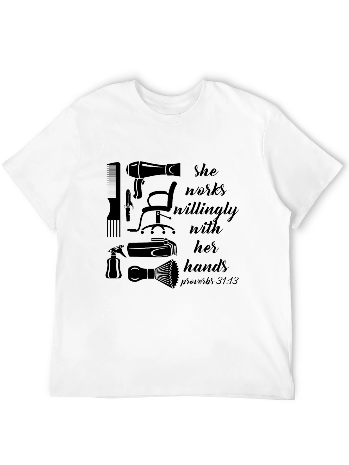 She Works Willingly Hair Stylist T-Shirt