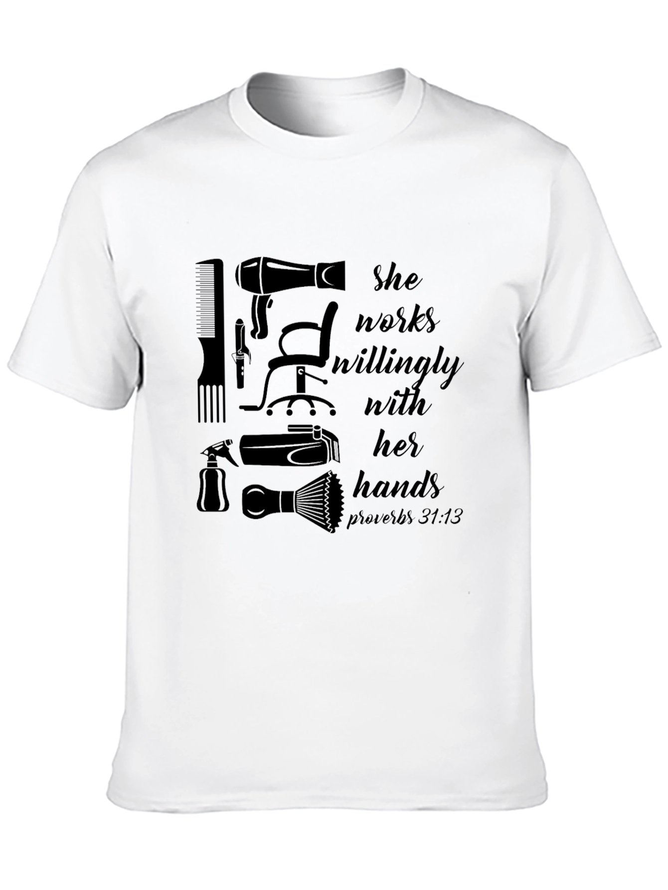 She Works Willingly Hair Stylist T-Shirt