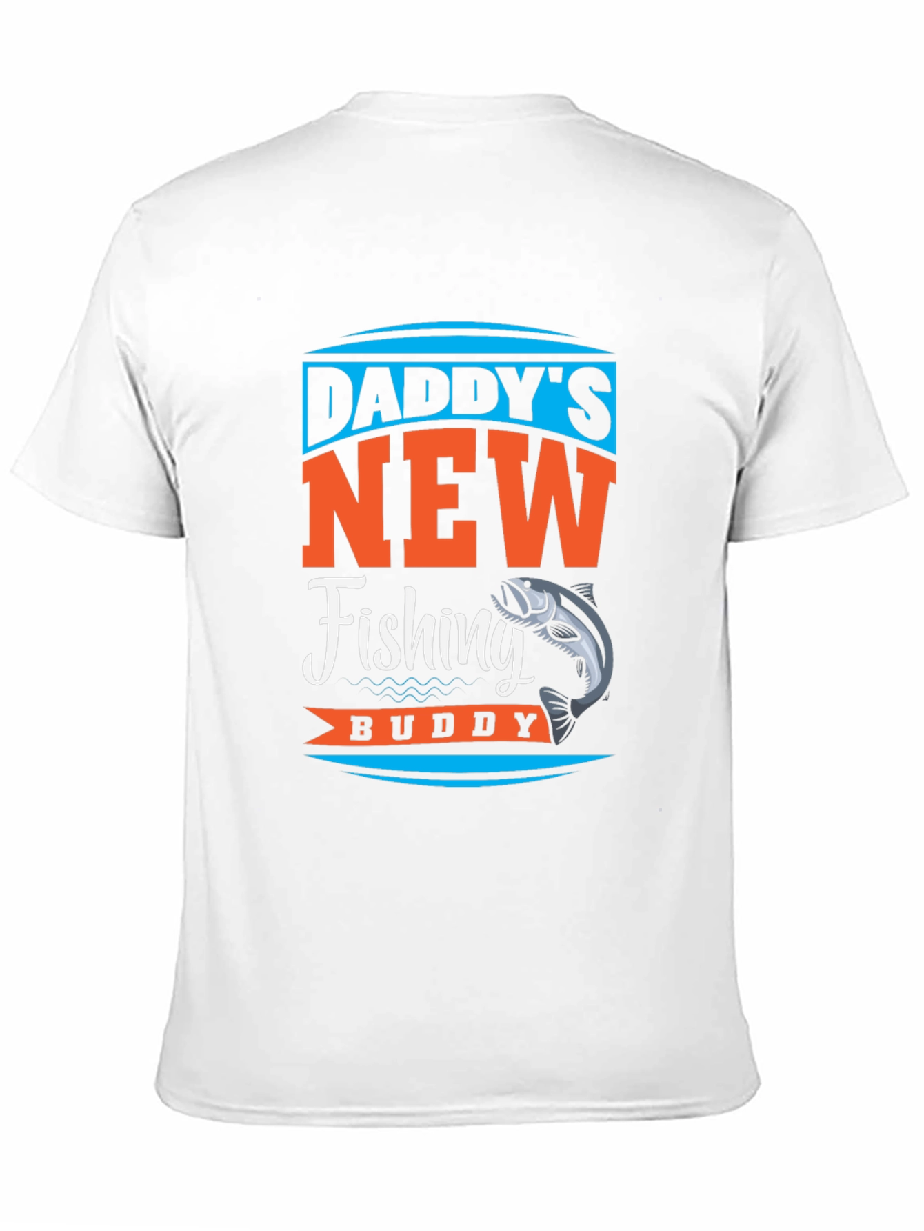 Daddys New Fishing Buddy T-Shirt