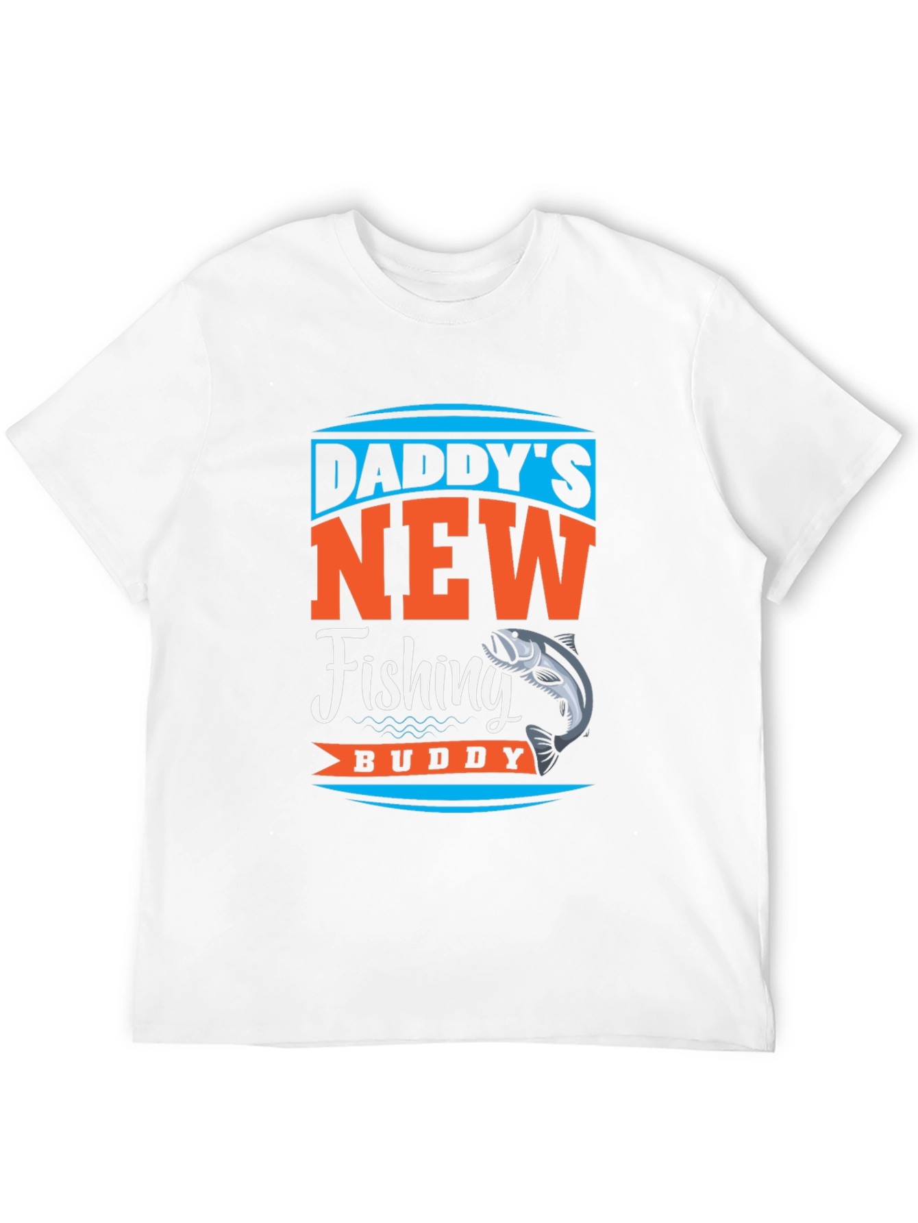 Daddys New Fishing Buddy T-Shirt