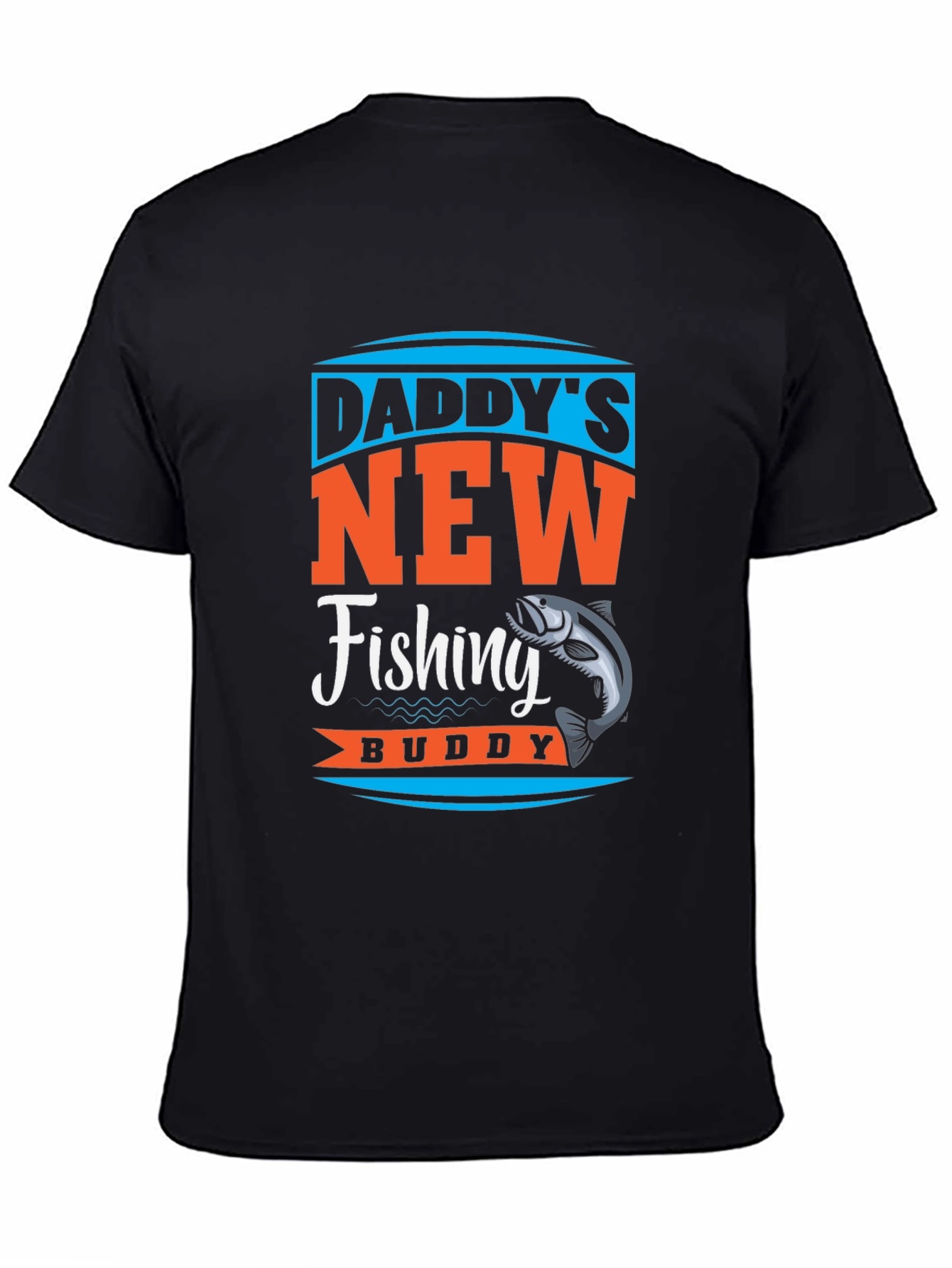 Daddys New Fishing Buddy T-Shirt