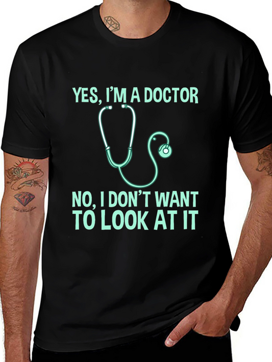 Funny Doctor T-Shirt - I Dont Want to Look at It