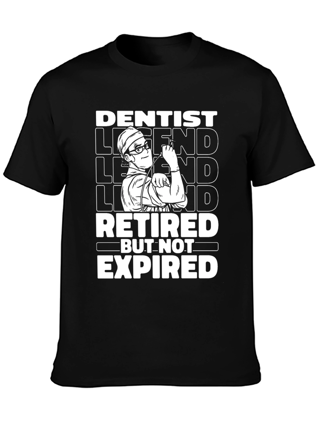 Dentist Legend Retired T-Shirt