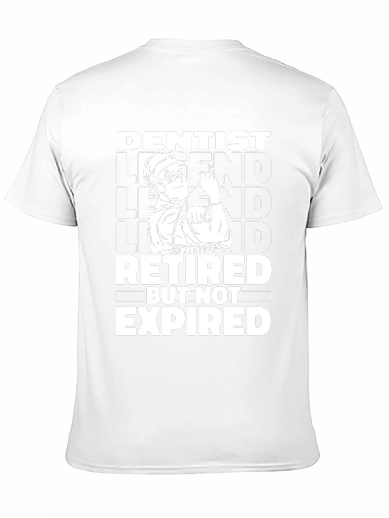 Dentist Legend Retired T-Shirt
