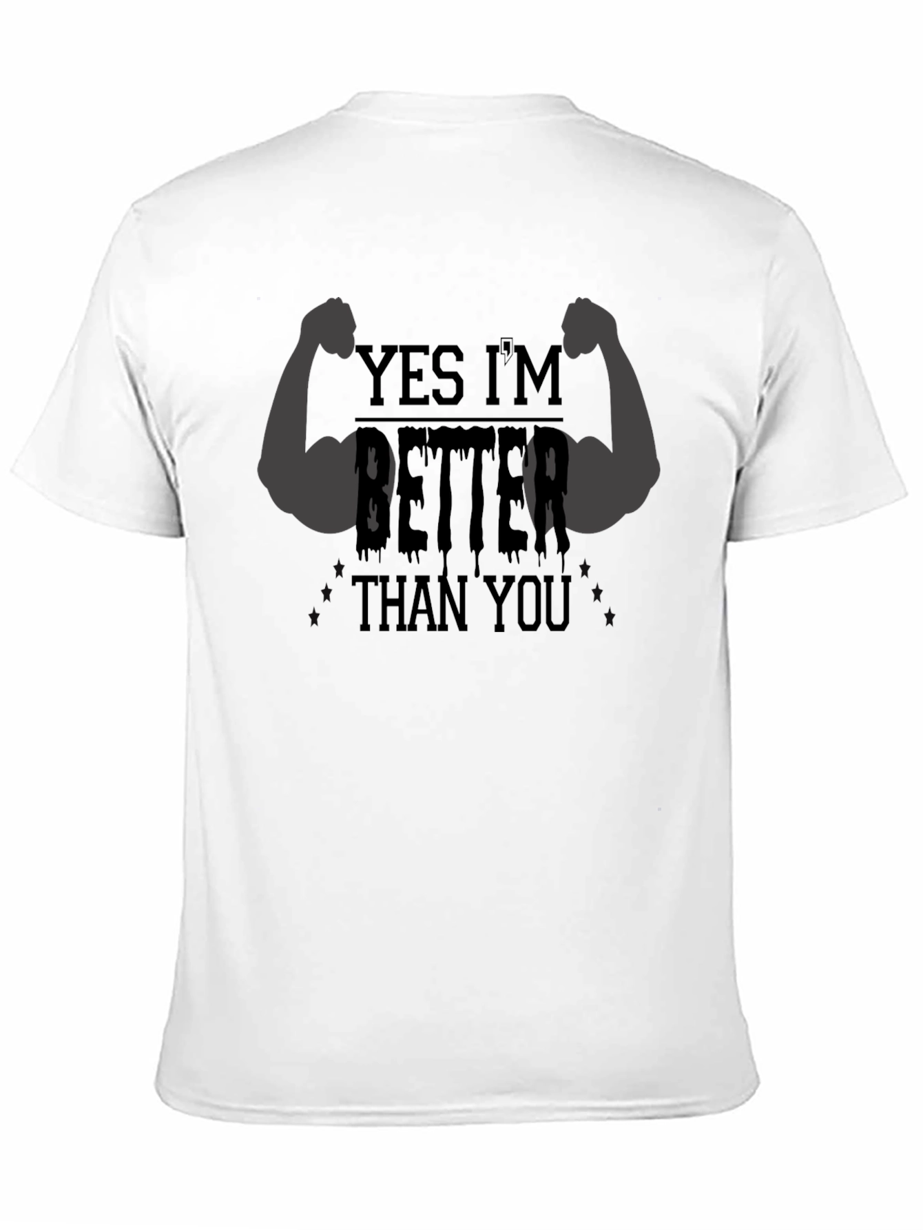 Yes Im Better Than You Mens Black Graphic Tee