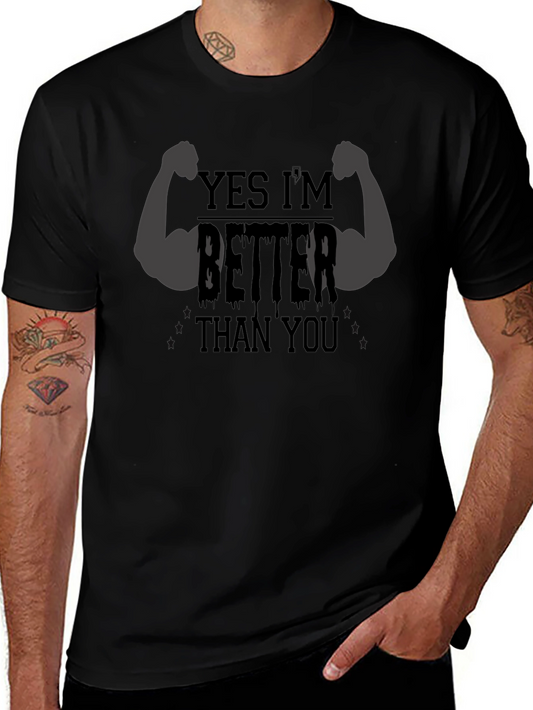 Yes Im Better Than You Mens Black Graphic Tee
