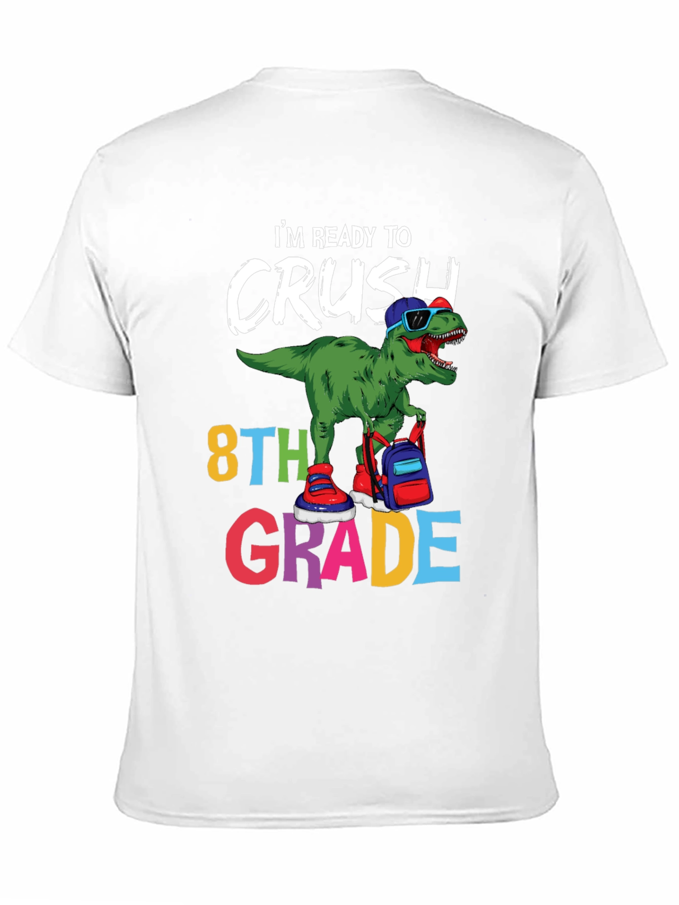 Ready to Crush 8th Grade T-Shirt