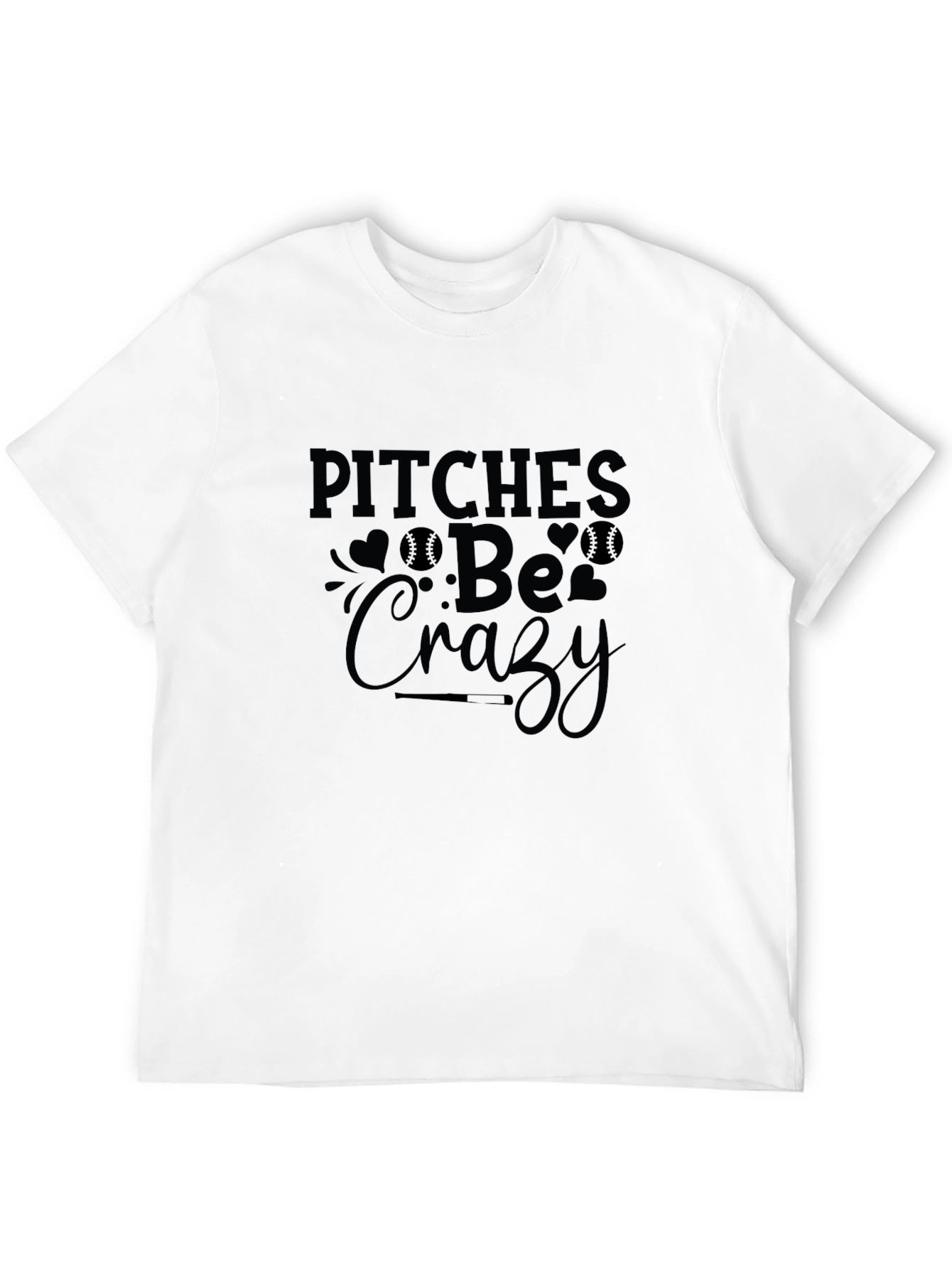 Pitches Be Crazy Baseball T-Shirt
