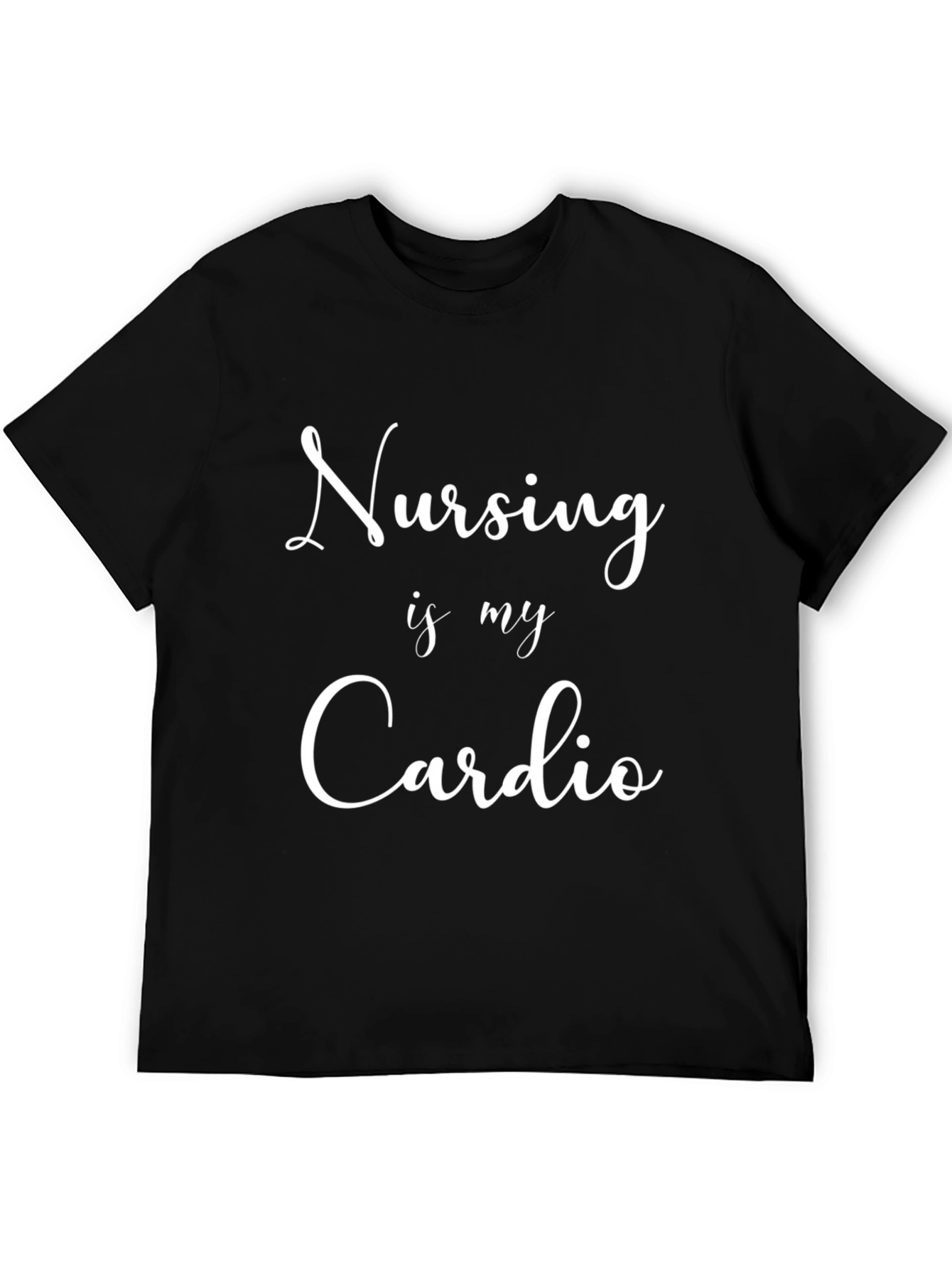 Nursing Is My Cardio T-Shirt