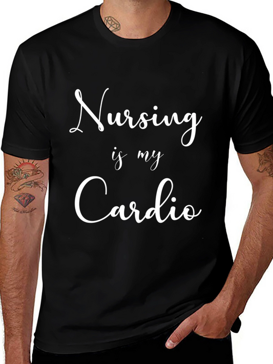 Nursing Is My Cardio T-Shirt