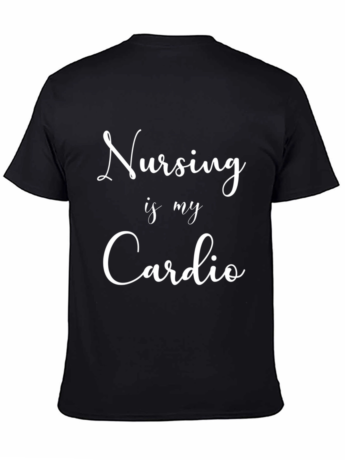 Nursing Is My Cardio T-Shirt