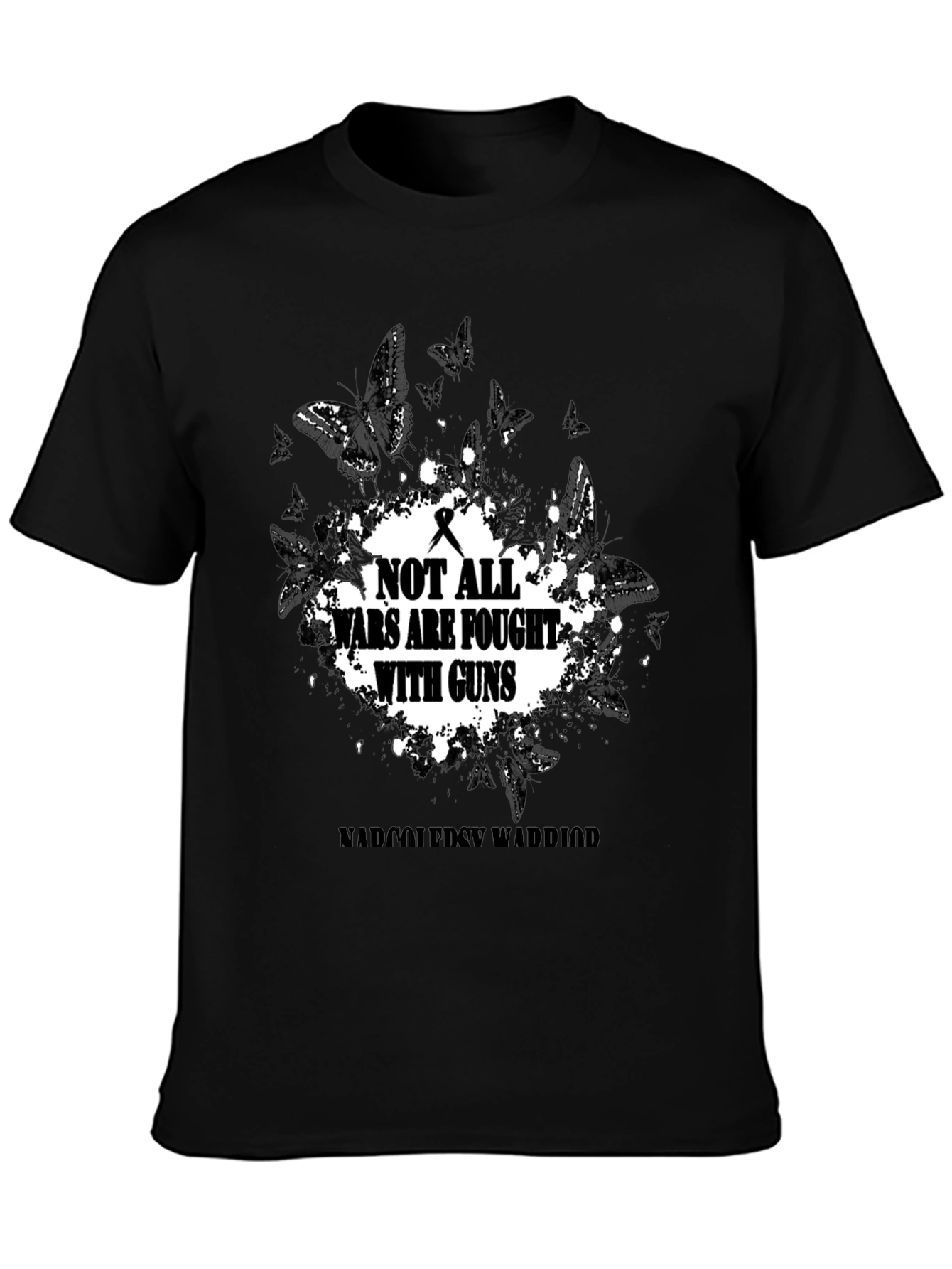 Not All Wars Are Fought With Guns T-Shirt
