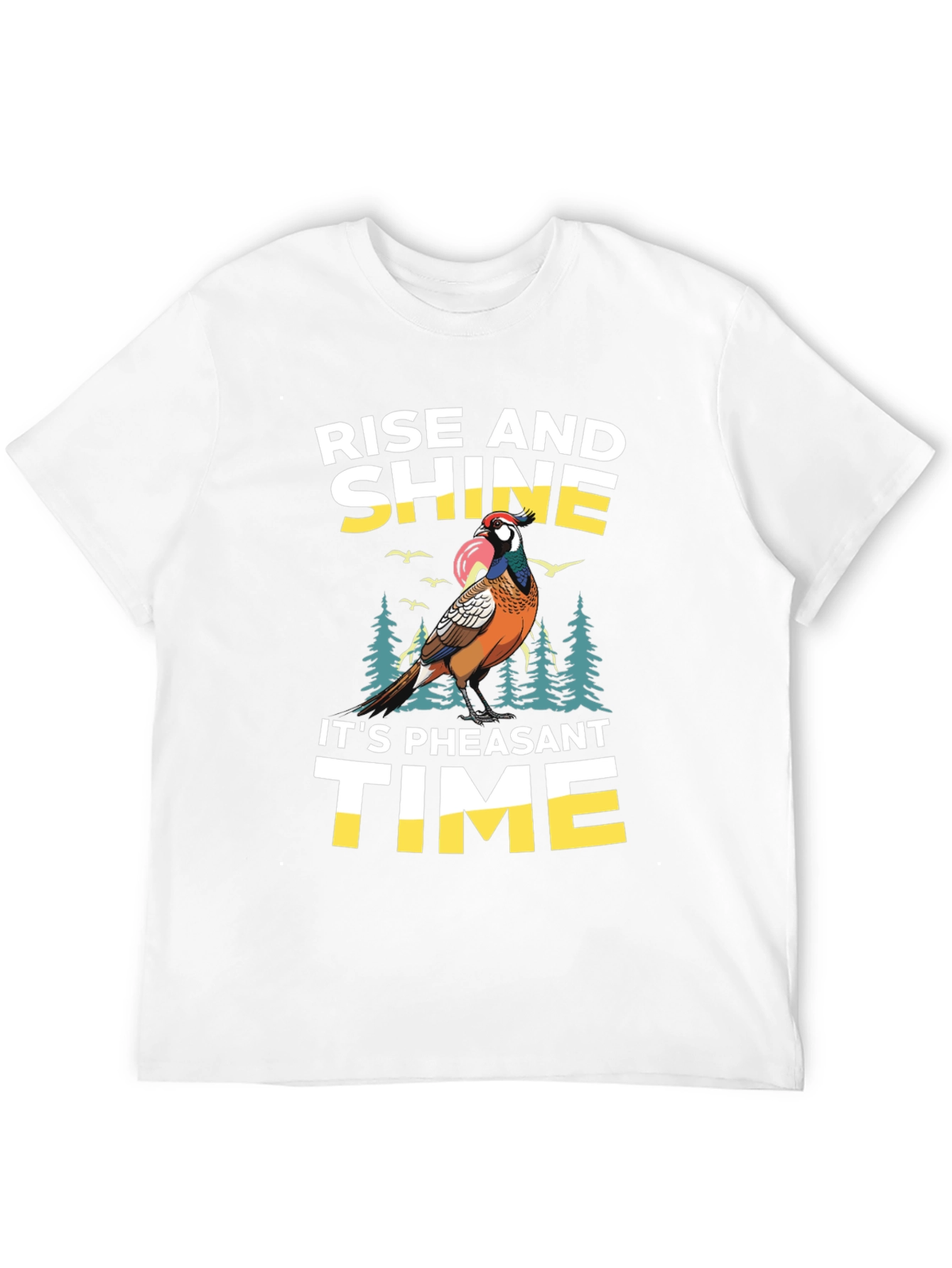 Rise and Shine Pheasant Time T-Shirt