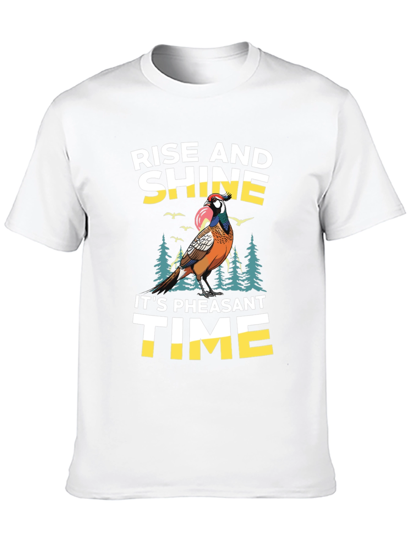 Rise and Shine Pheasant Time T-Shirt