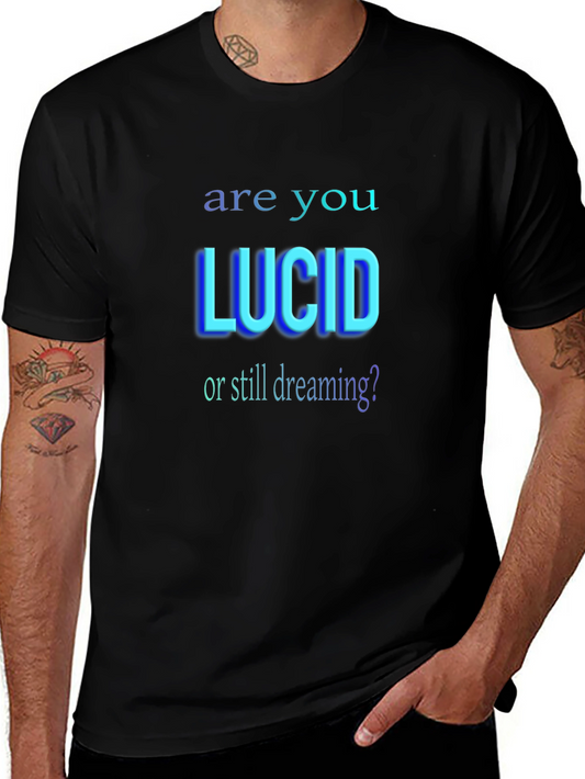 Are You Lucid? Graphic T-Shirt