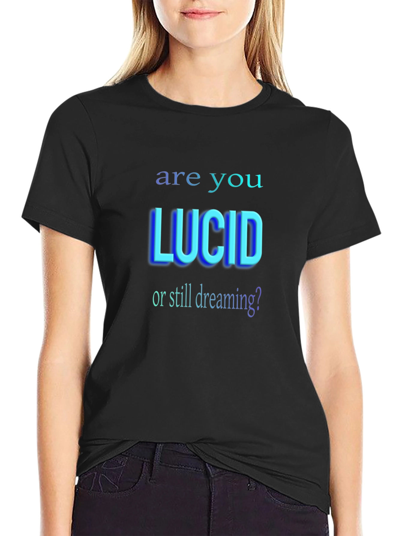 Are You Lucid? Graphic T-Shirt