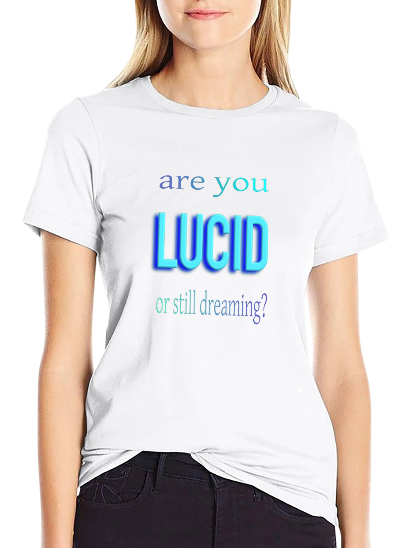 Are You Lucid? Graphic T-Shirt