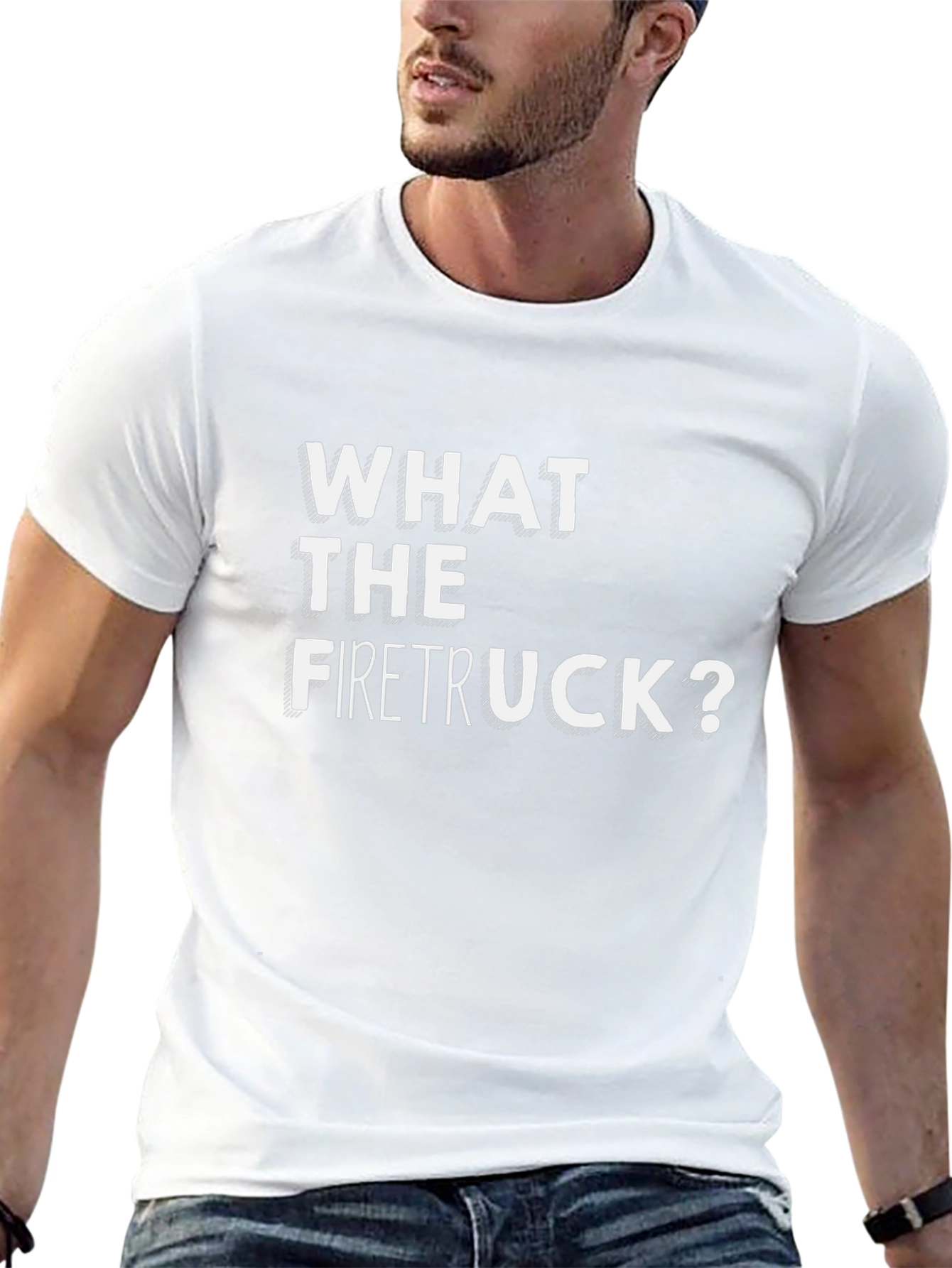 What The Firetruck? Graphic Tee - Funny Novelty Shirt