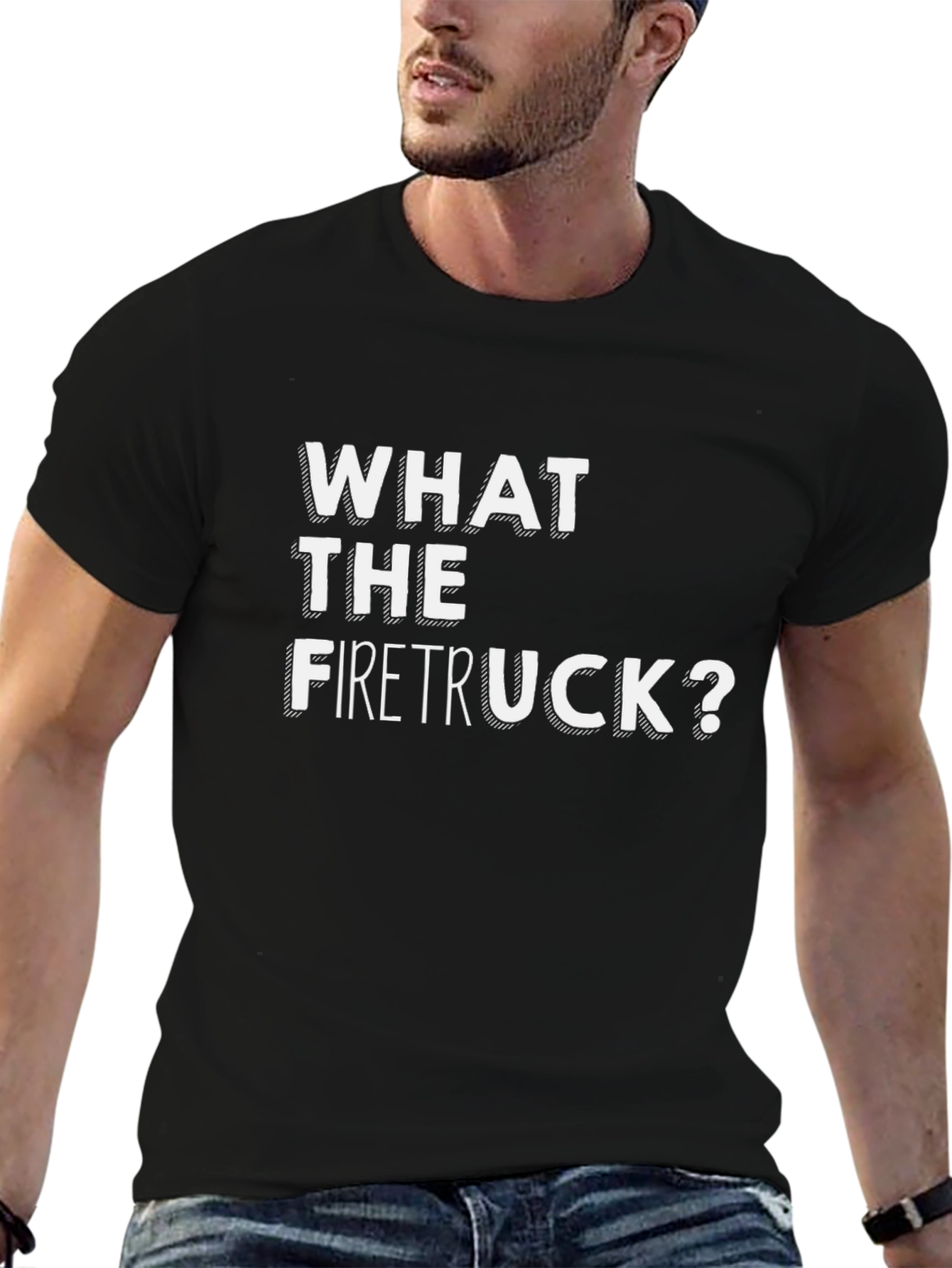 What The Firetruck? Graphic Tee - Funny Novelty Shirt