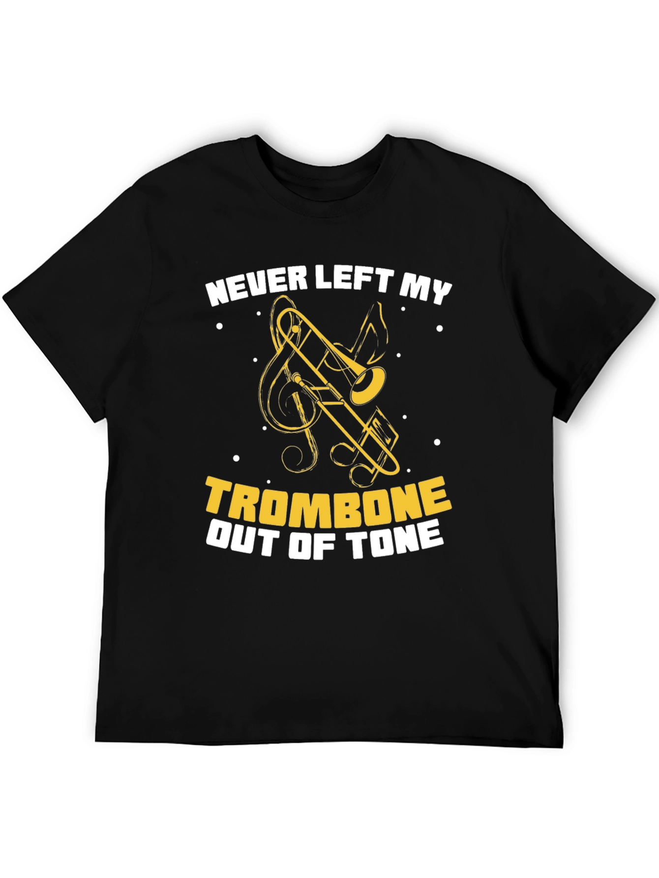 Never Left My Trombone Out Of Tone Graphic T-Shirt