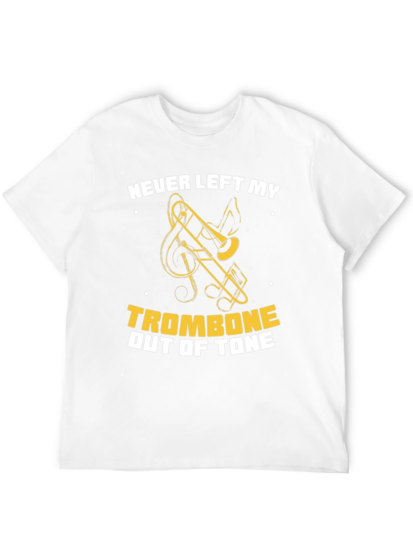 Never Left My Trombone Out Of Tone Graphic T-Shirt