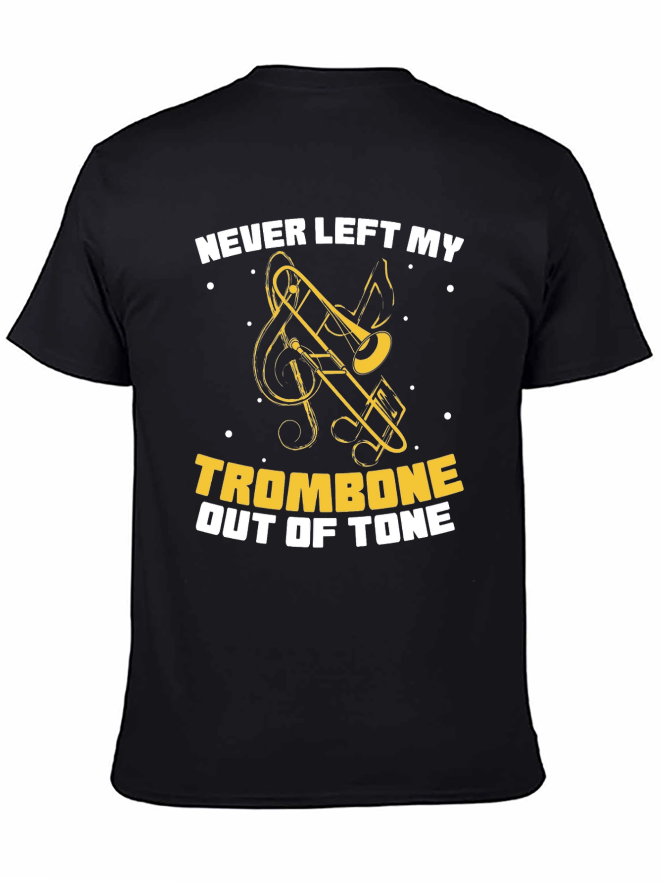Never Left My Trombone Out Of Tone Graphic T-Shirt