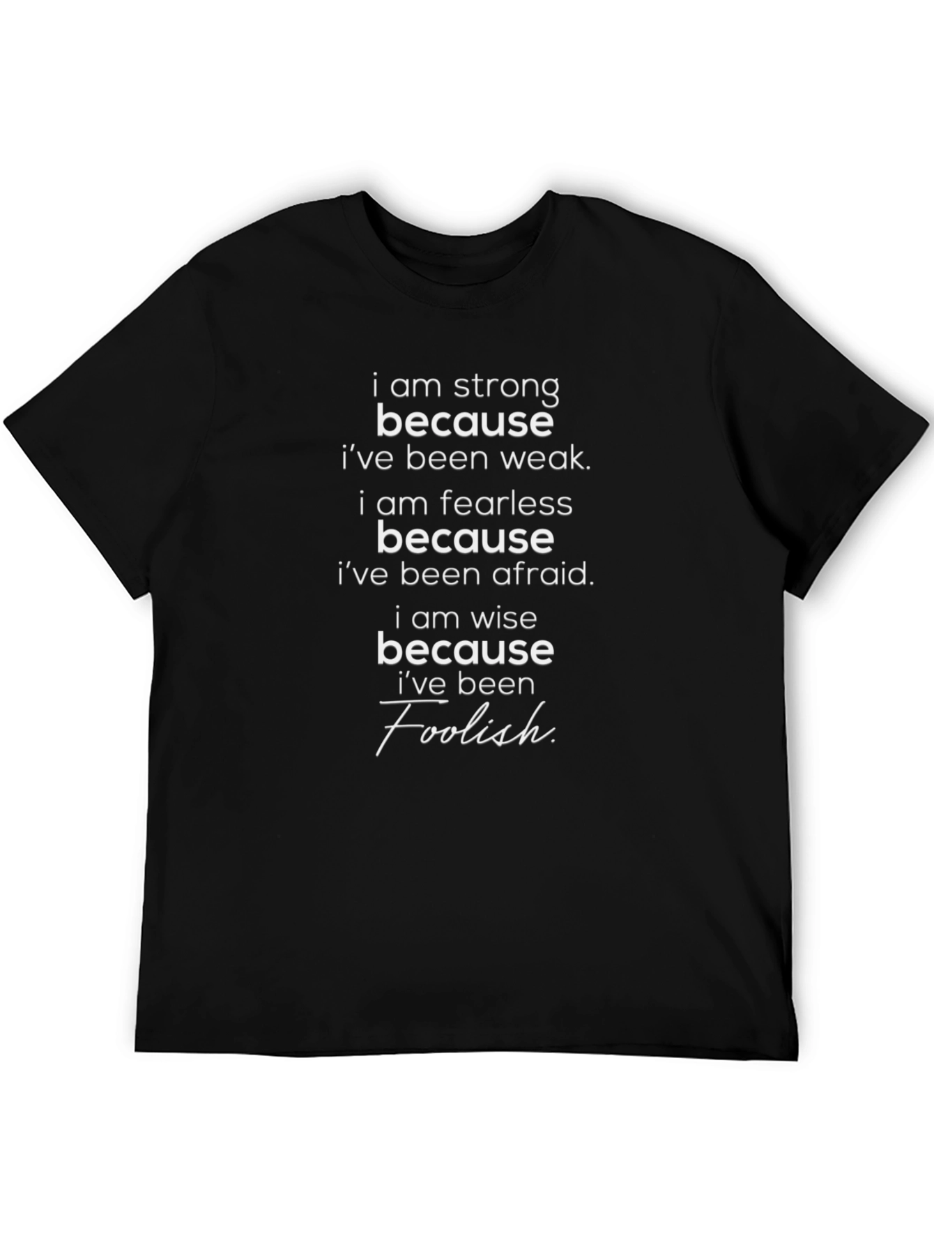 Motivational Graphic Tee - Strong Fearless Wise