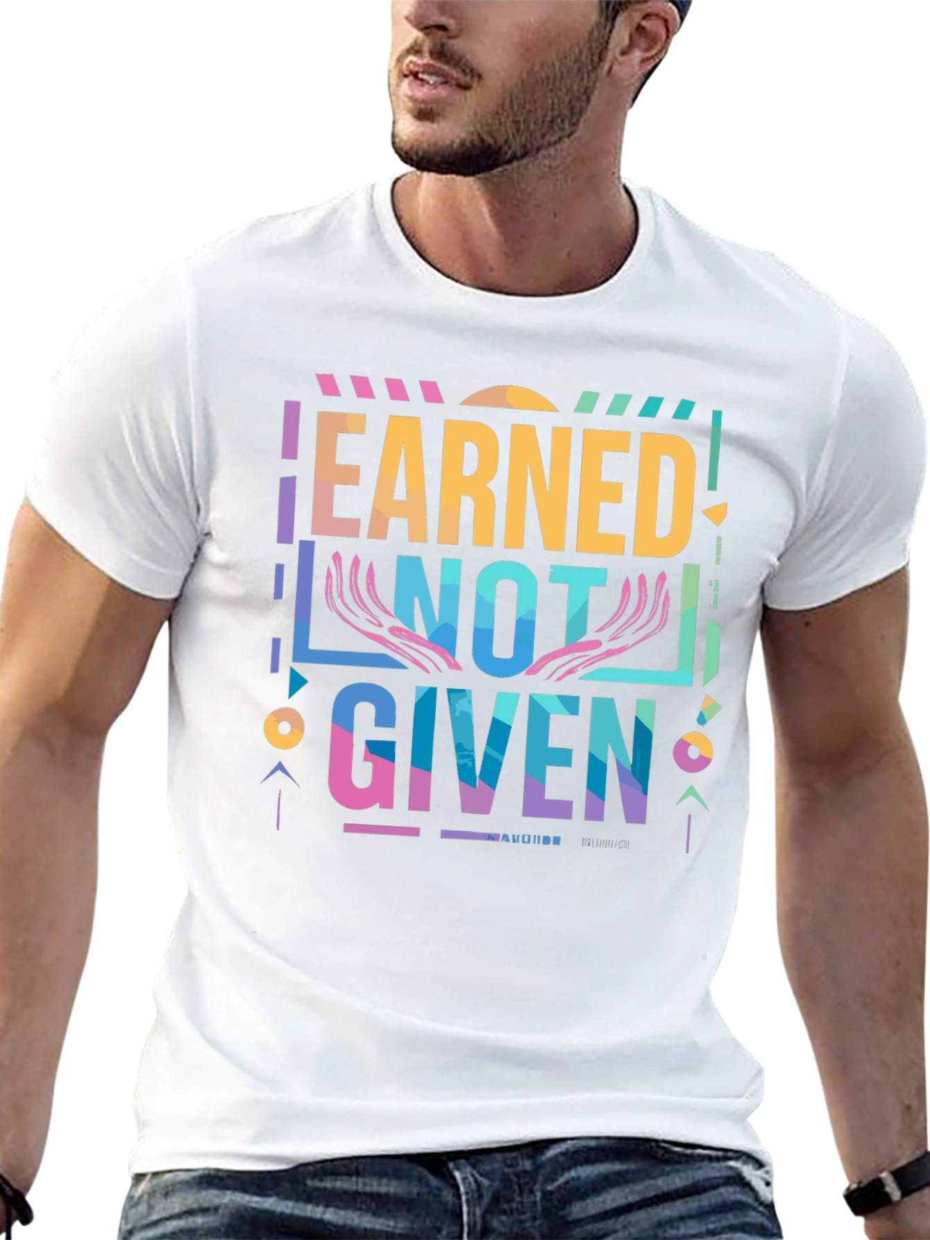 Earned Not Given Graphic T-Shirt