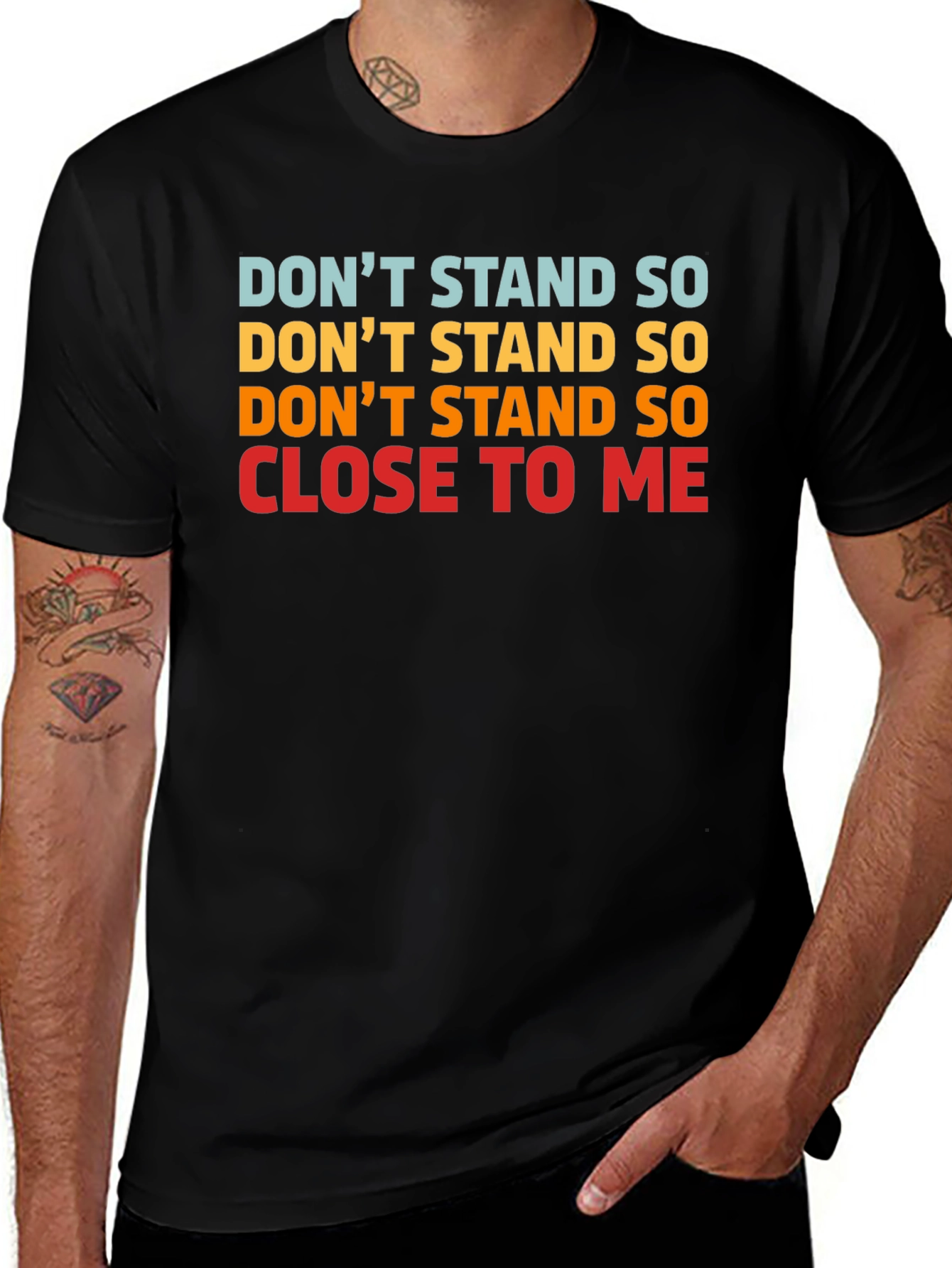 Dont Stand So Close to Me Graphic T-Shirt
