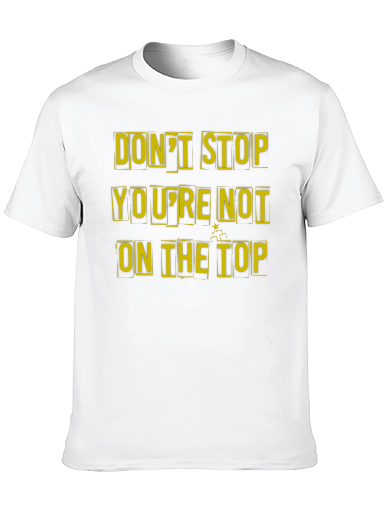 Motivational Dont Stop Graphic Tee