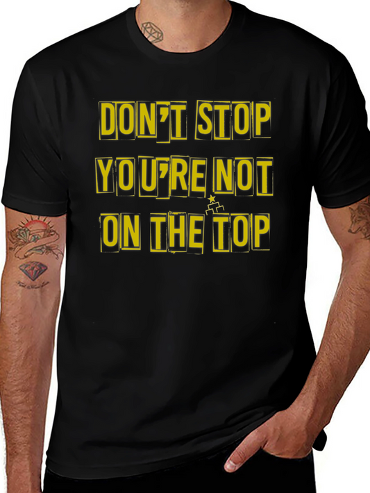 Motivational Dont Stop Graphic Tee