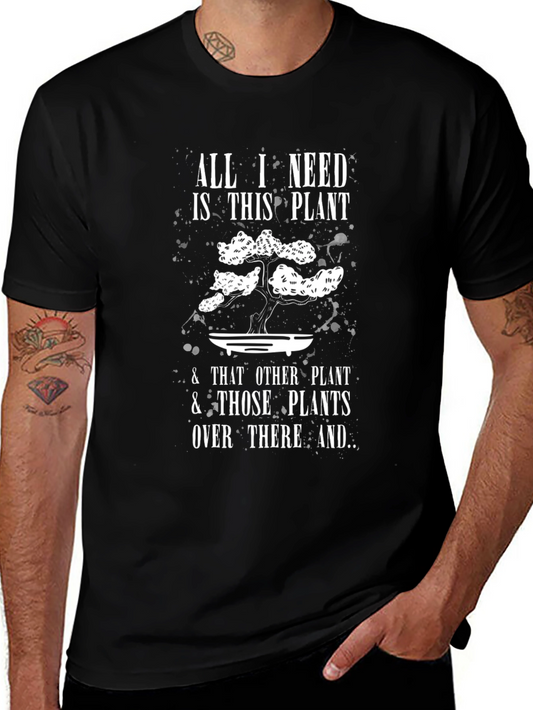 Plant Lover T-Shirt: All I Need Is This Plant