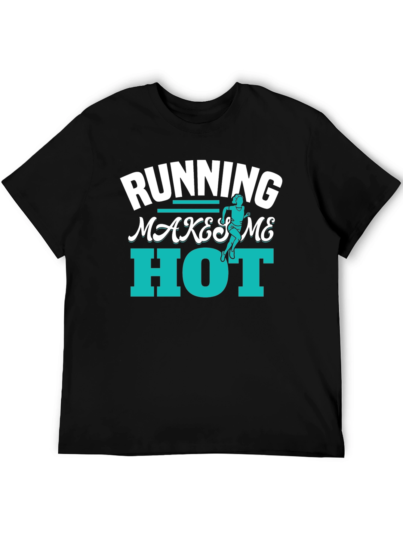 Running Makes Me Hot T-Shirt